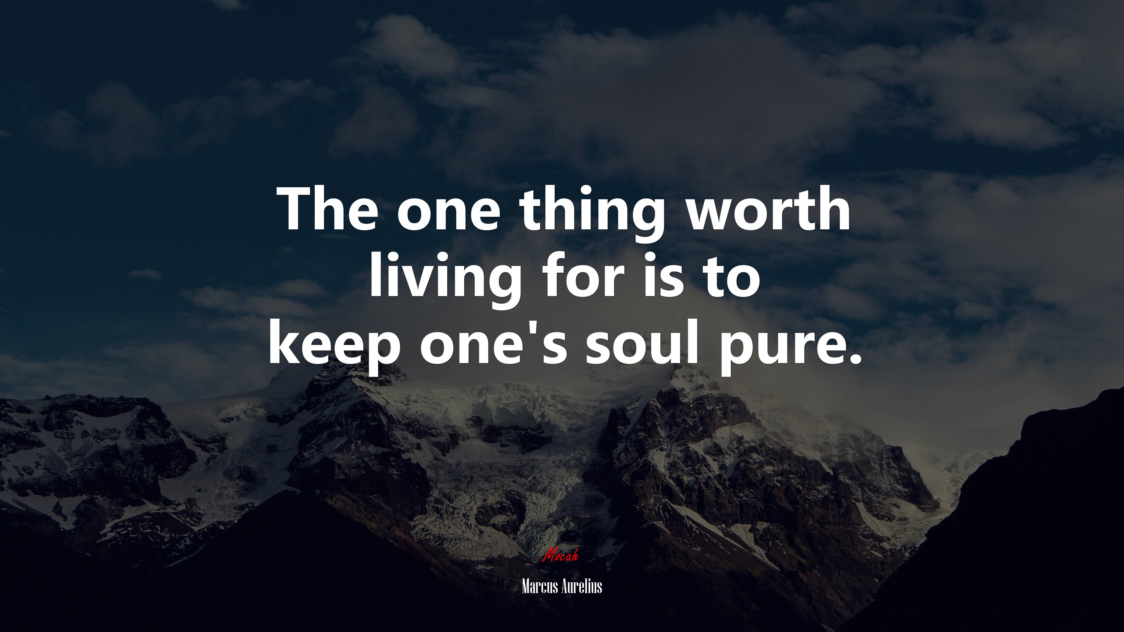 The one thing worth living for is to keep one’s soul pure. | Marcus Aurelius quote HD Wallpaper