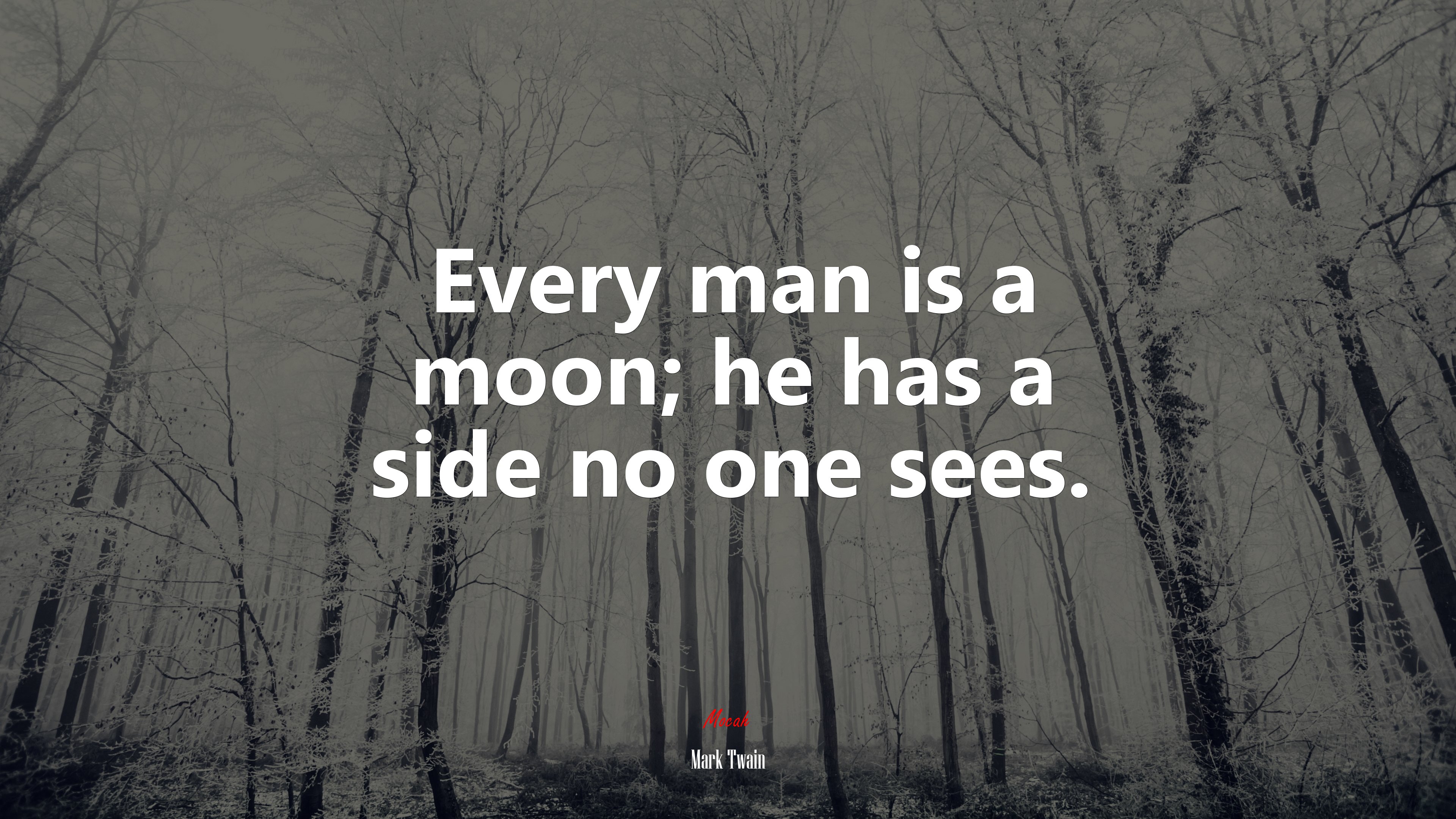 Every man is a moon; he has a side no one sees. | Mark Twain quote HD Wallpaper