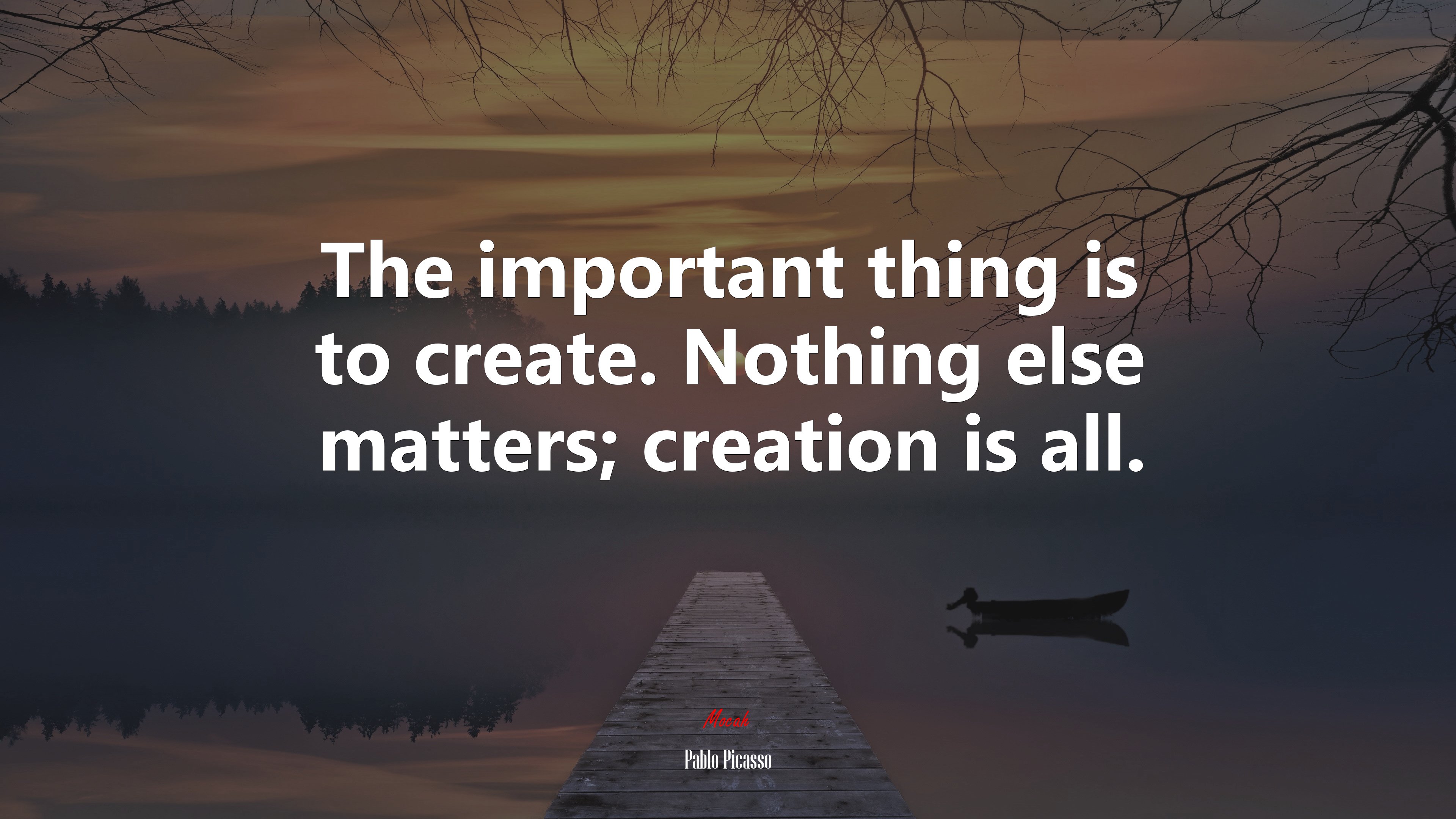 The important thing is to create. Nothing else matters; creation is all. | Pablo Picasso quote HD Wallpaper