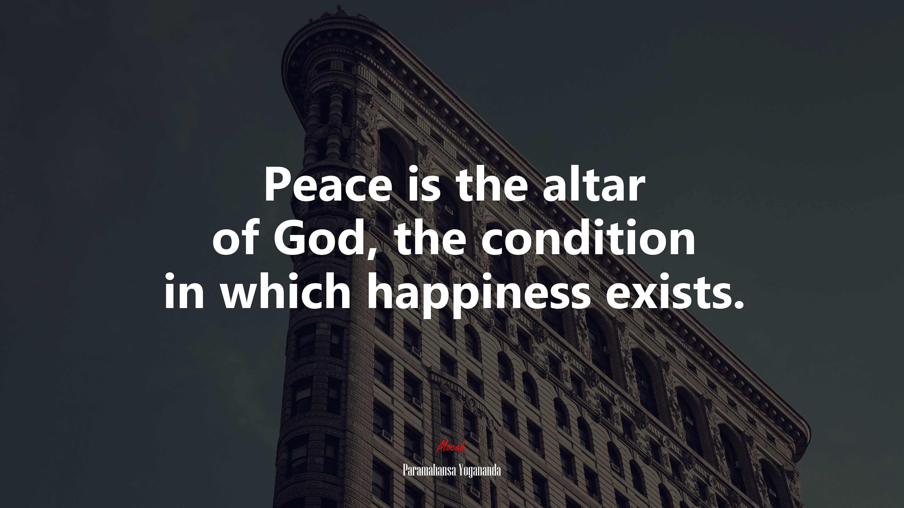Peace is the altar of God, the condition in which happiness exists. | Paramahansa Yogananda quote HD Wallpaper