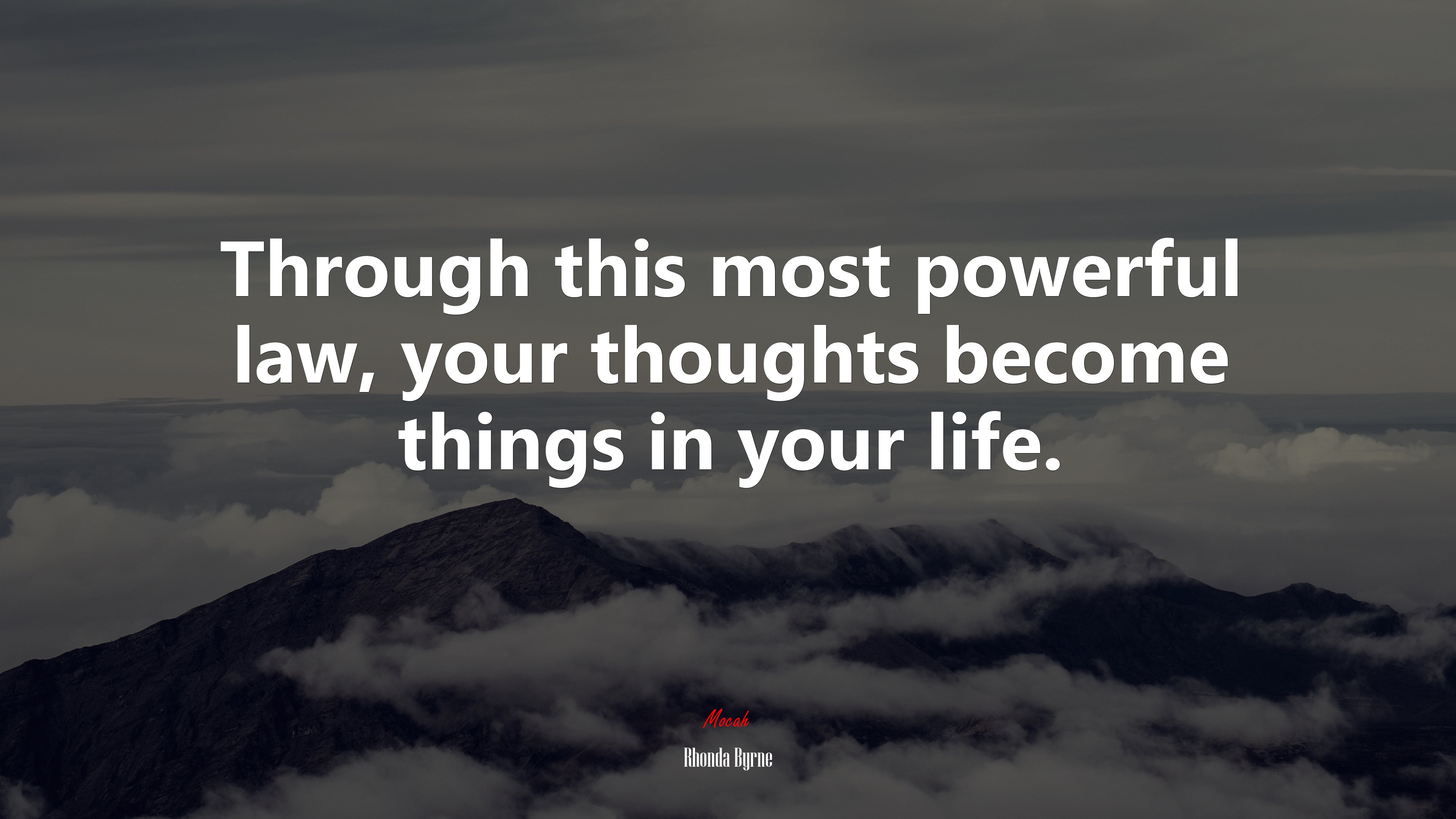 Through this most powerful law, your thoughts become things in your life. | Rhonda Byrne quote HD Wallpaper