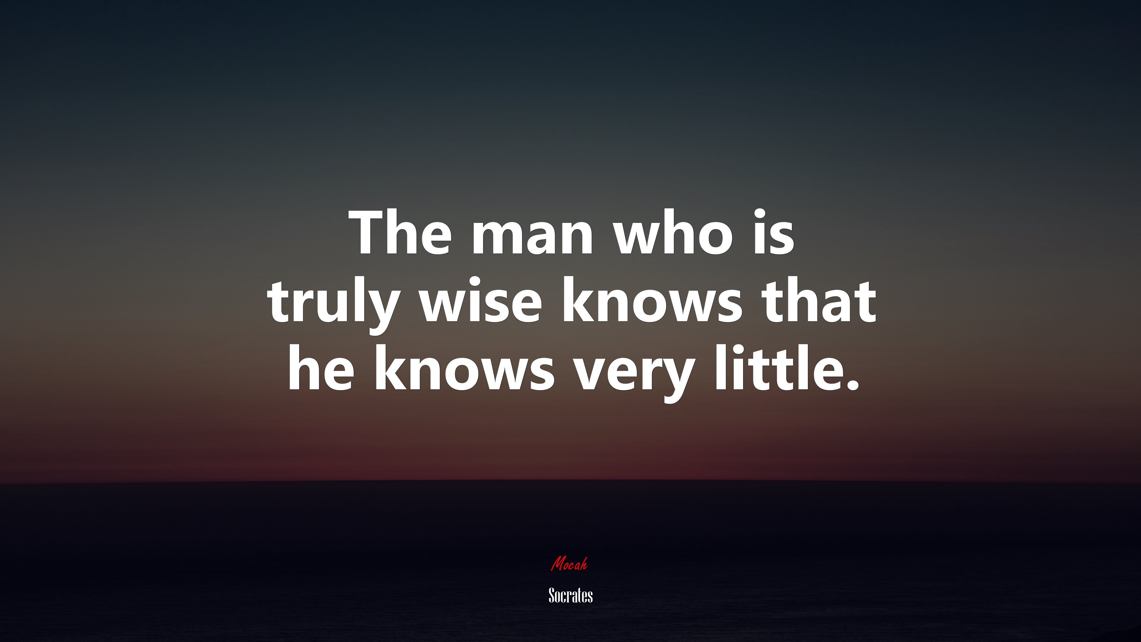 The man who is truly wise knows that he knows very little. | Socrates quote HD Wallpaper