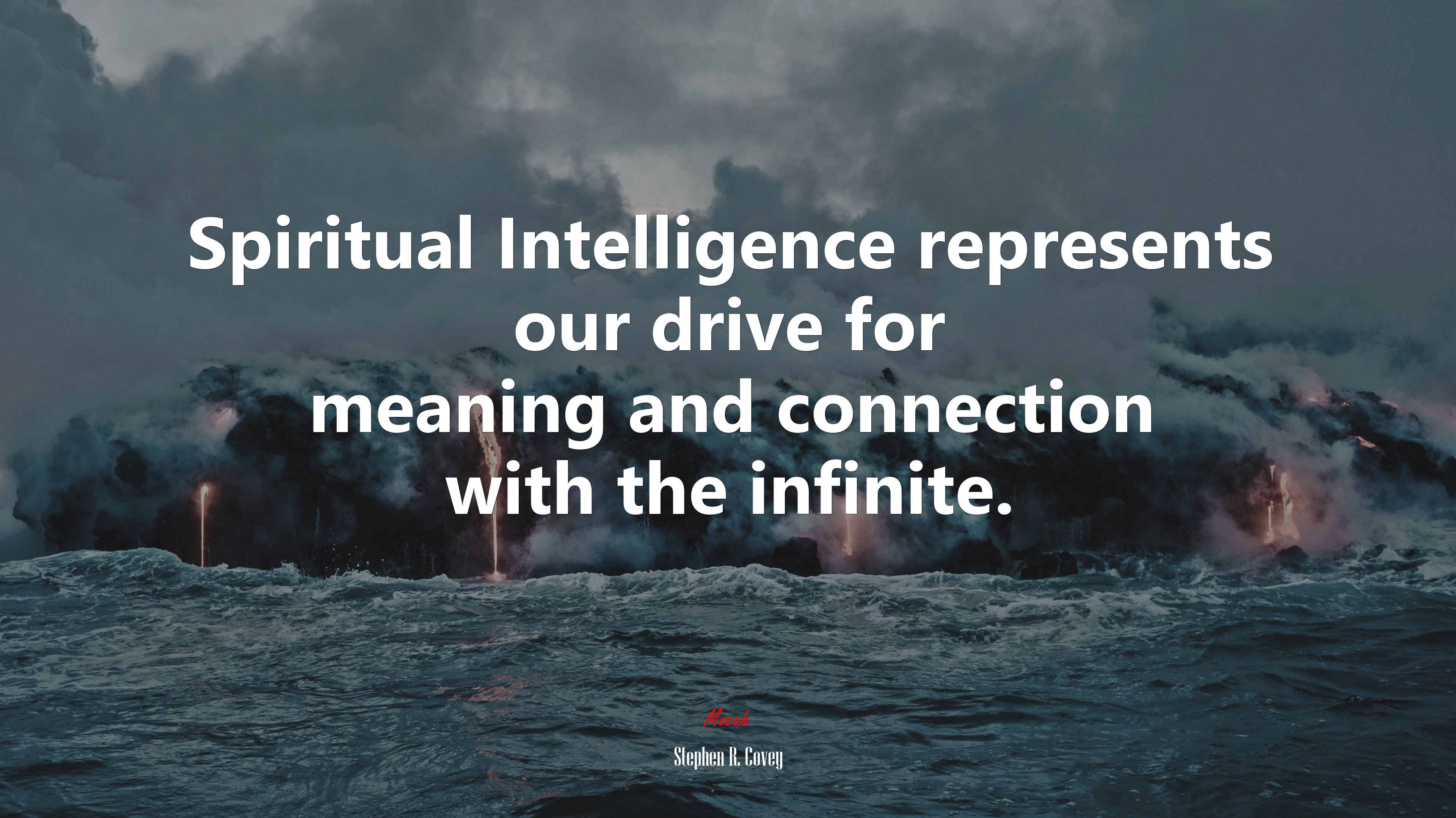 Spiritual Intelligence represents our drive for meaning and connection with the infinite. | Stephen R. Covey quote HD Wallpaper