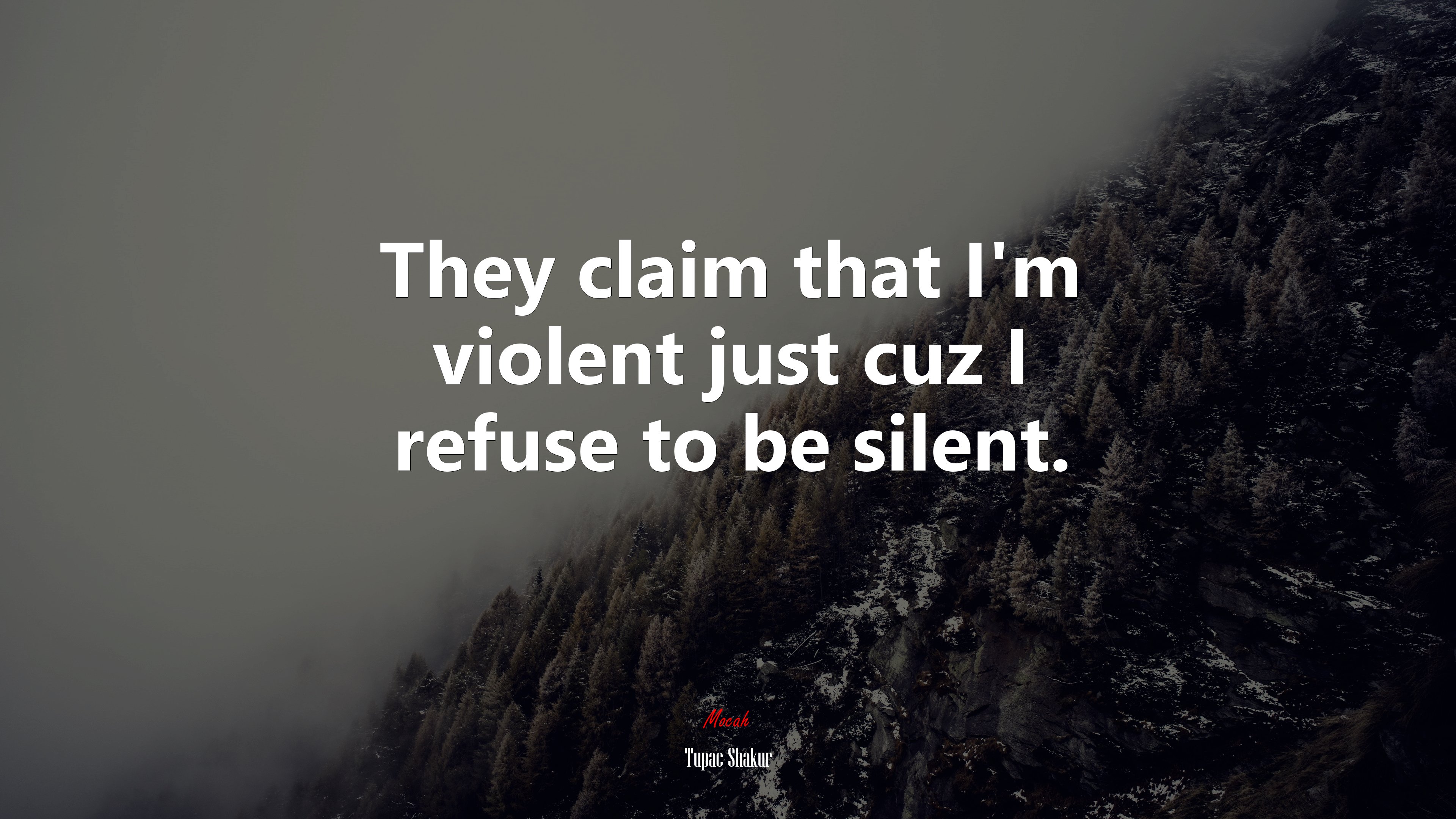 They claim that I’m violent just cuz I refuse to be silent. | Tupac Shakur quote HD Wallpaper