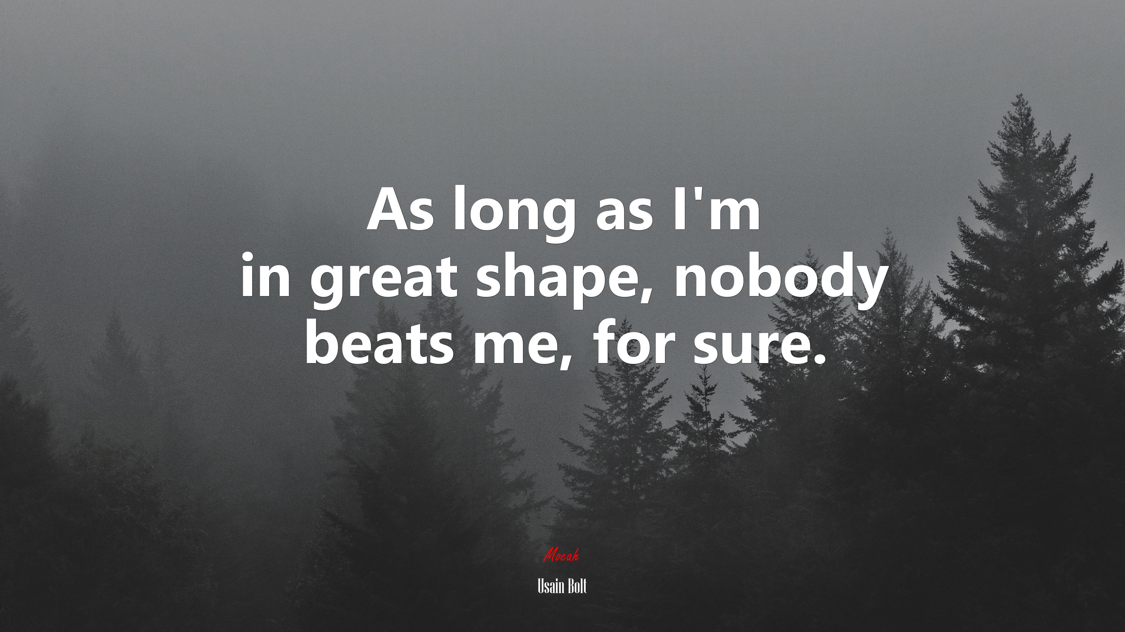 As long as I’m in great shape, nobody beats me, for sure. | Usain Bolt quote HD Wallpaper