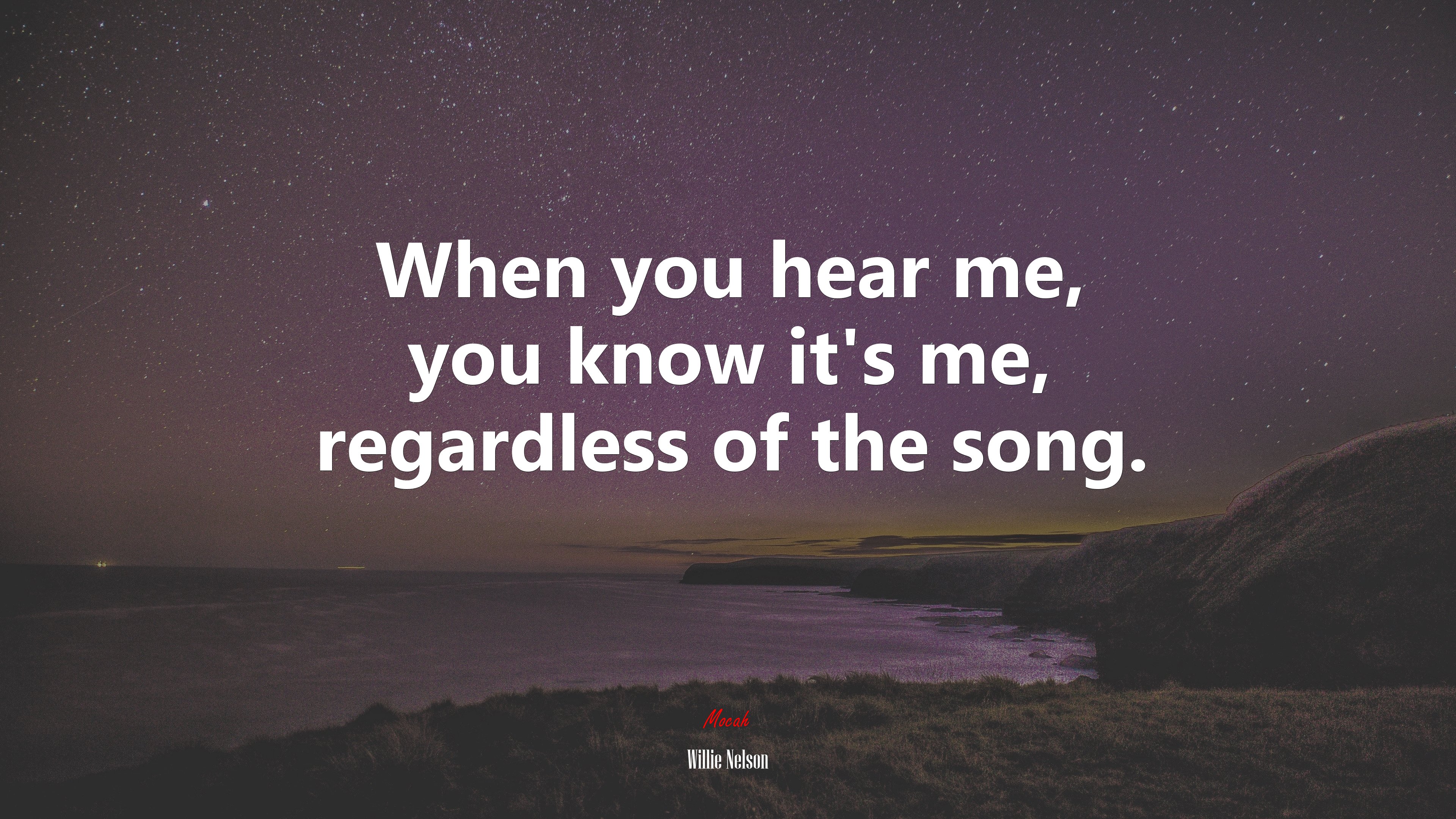 When you hear me, you know it’s me, regardless of the song. | Willie Nelson quote HD Wallpaper