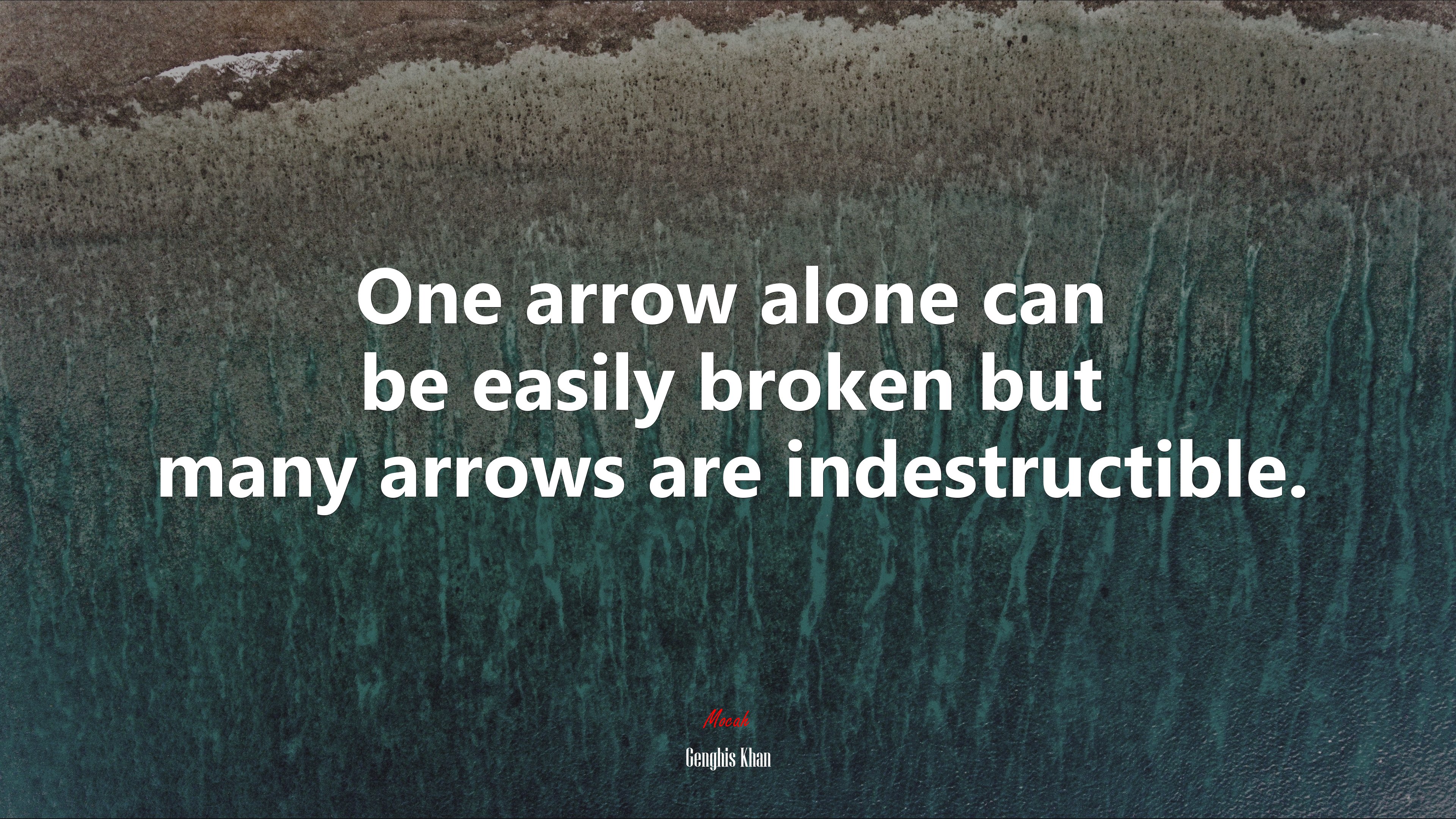 One arrow alone can be easily broken but many arrows are indestructible. | Genghis Khan quote HD Wallpaper