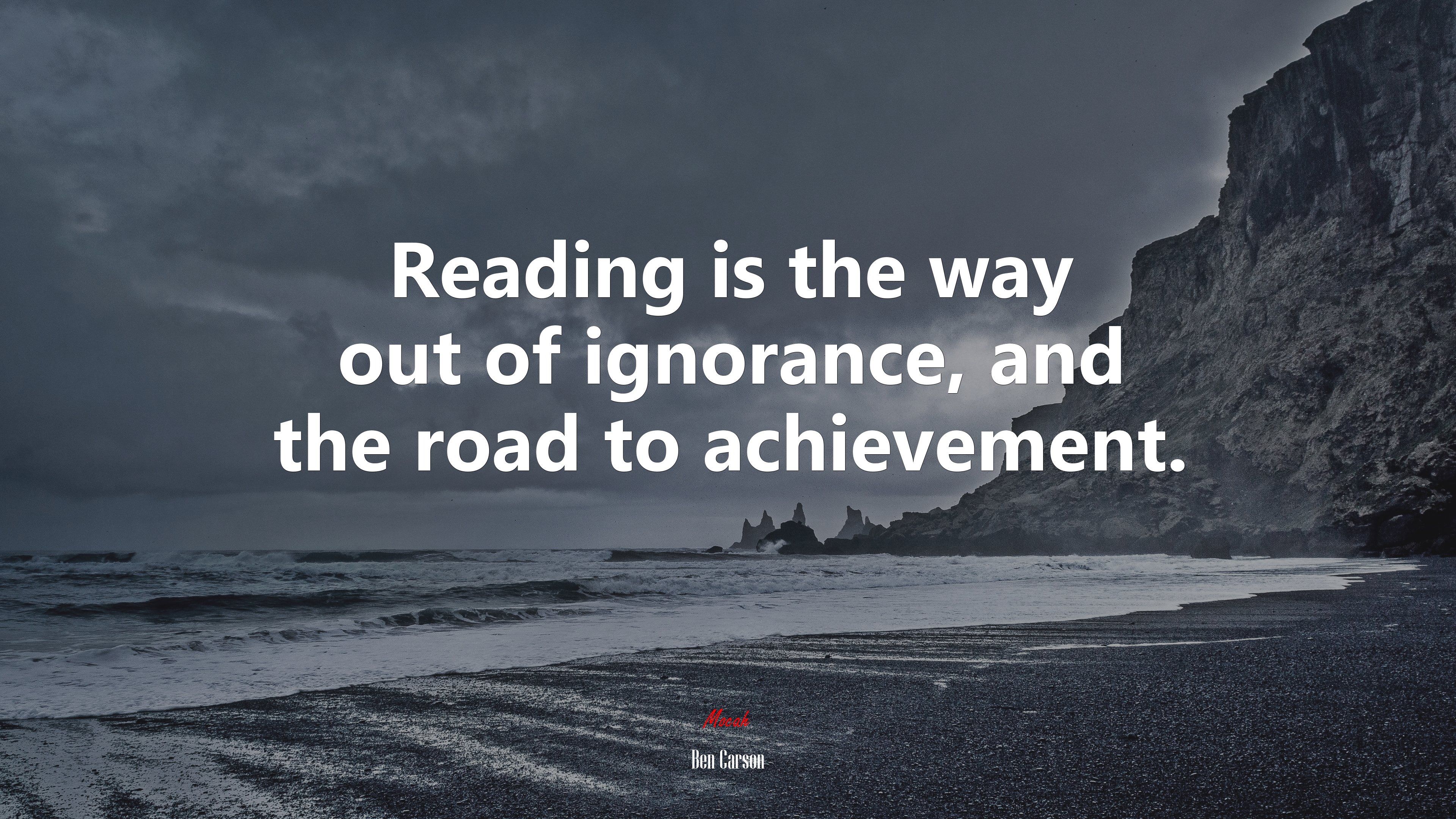 Reading is the way out of ignorance, and the road to achievement. | Ben Carson quote HD Wallpaper