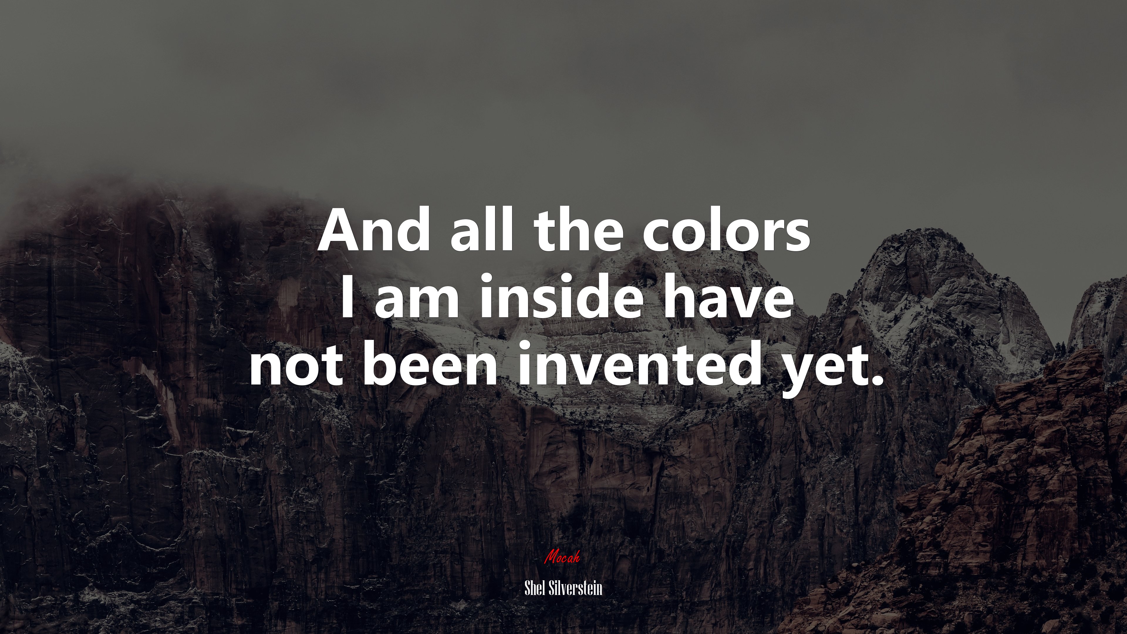 And all the colors I am inside have not been invented yet. | Shel Silverstein quote HD Wallpaper