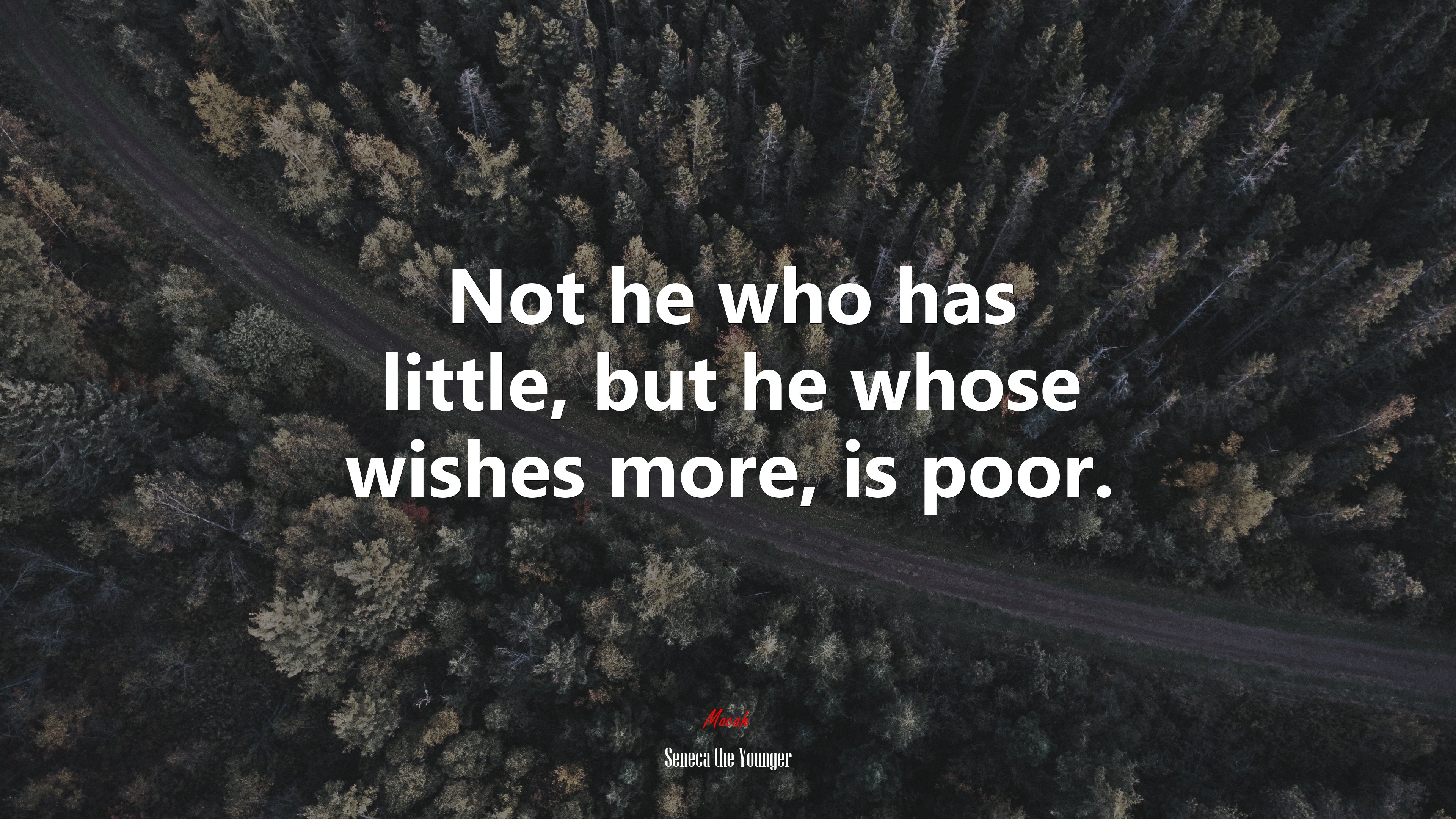 Not he who has little, but he whose wishes more, is poor. | Seneca the Younger quote HD Wallpaper