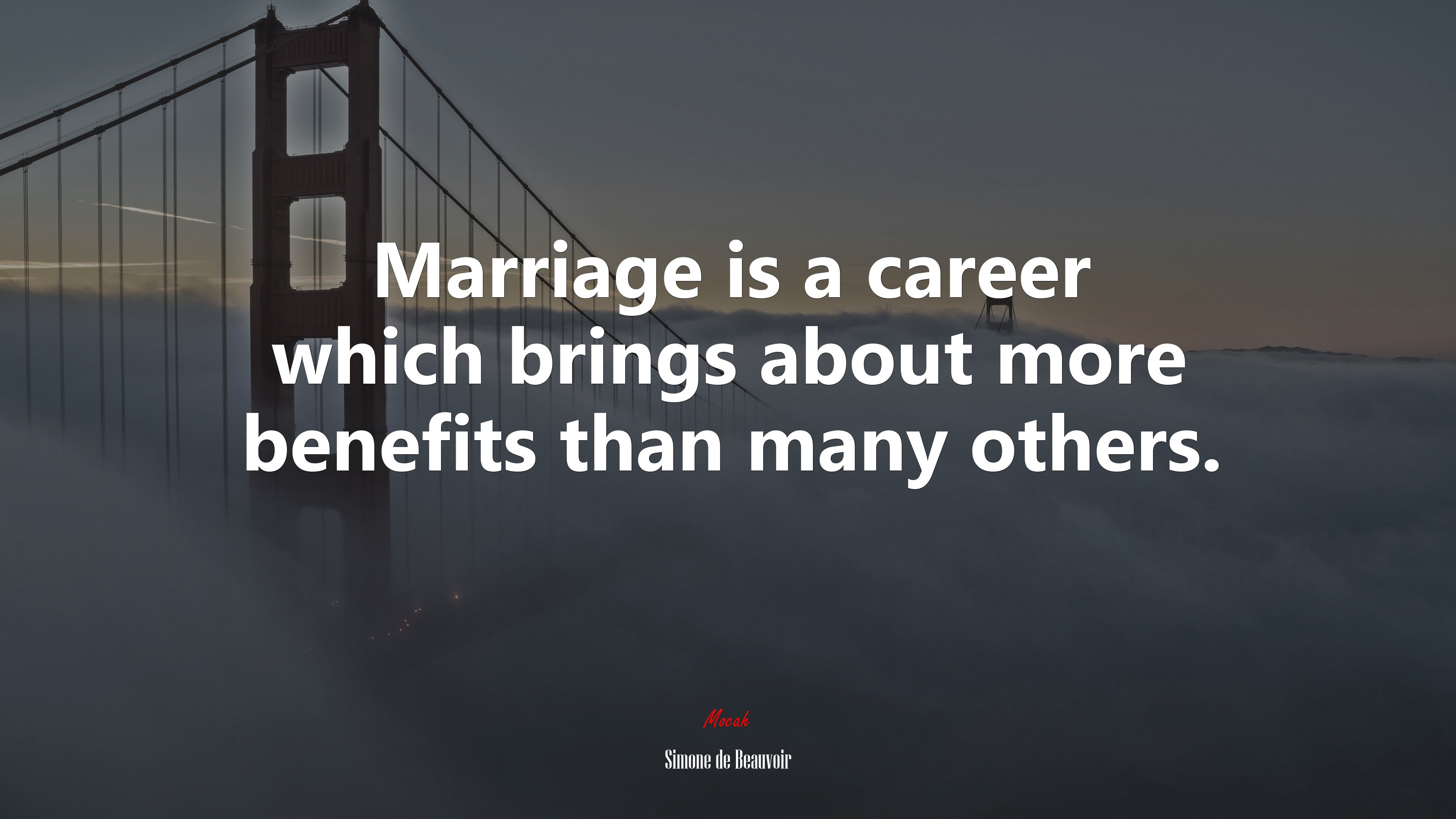 Marriage is a career which brings about more benefits than many others. | Simone de Beauvoir quote HD Wallpaper
