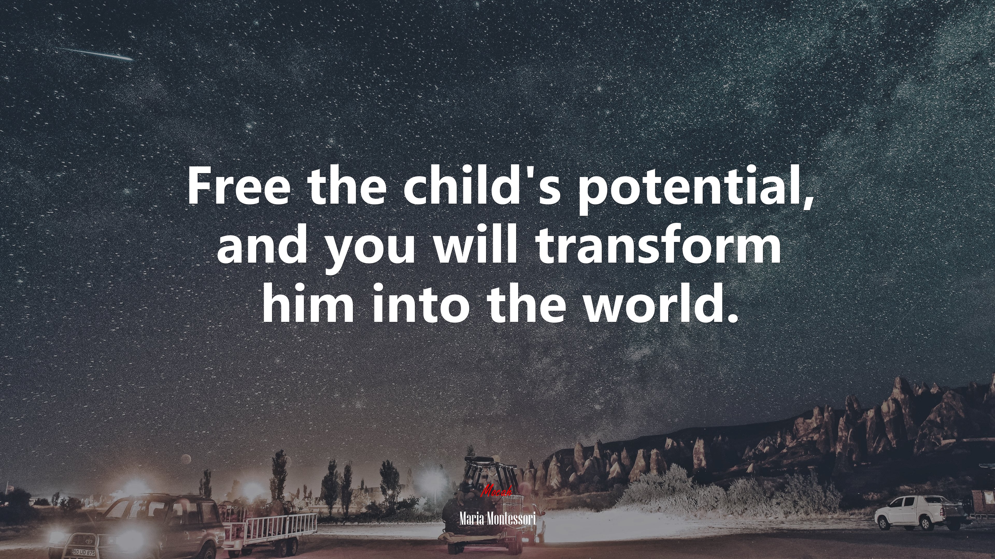 Free the child’s potential, and you will transform him into the world. | Maria Montessori quote HD Wallpaper