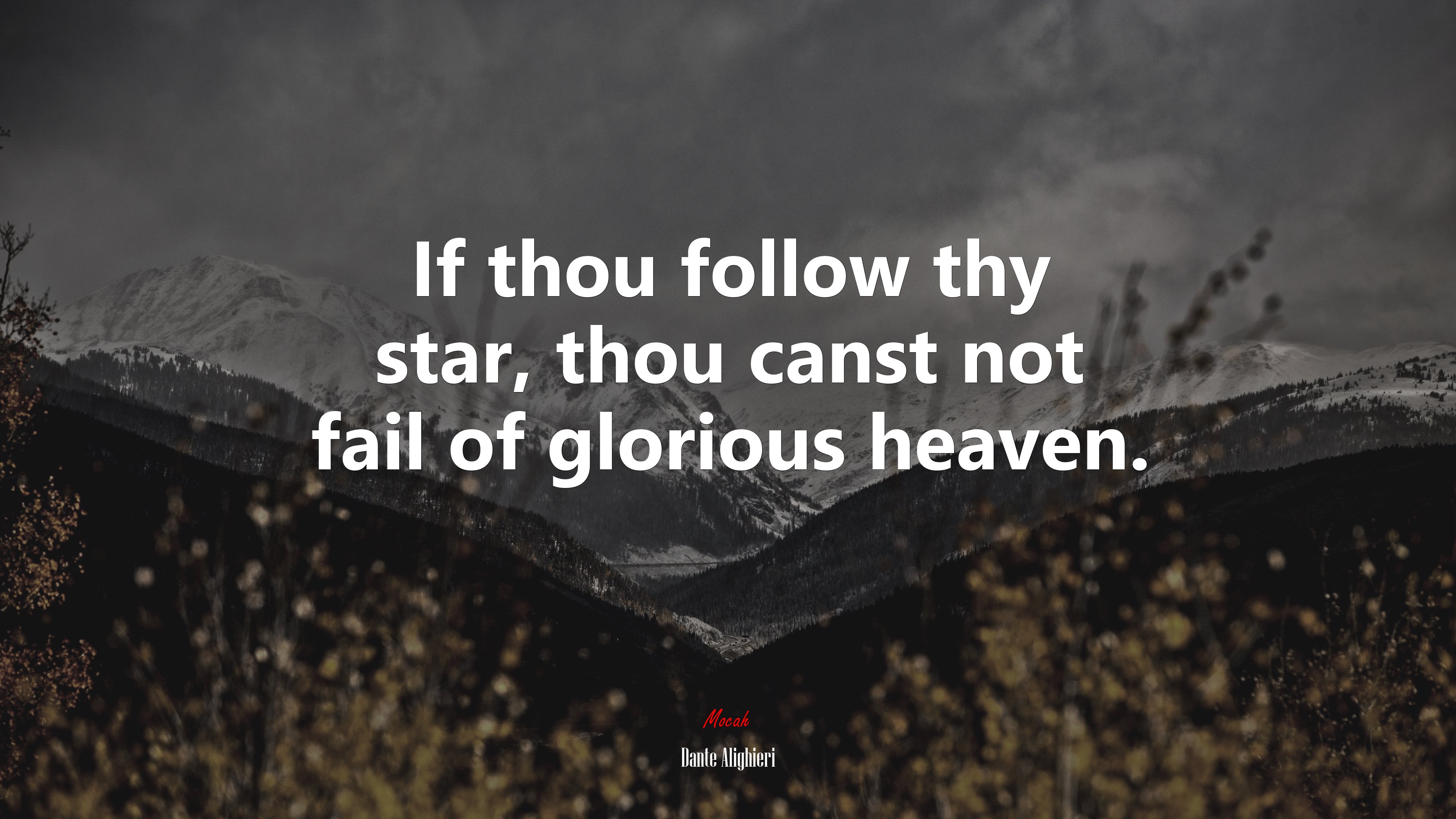 If thou follow thy star, thou canst not fail of glorious heaven. | Dante Alighieri quote HD Wallpaper