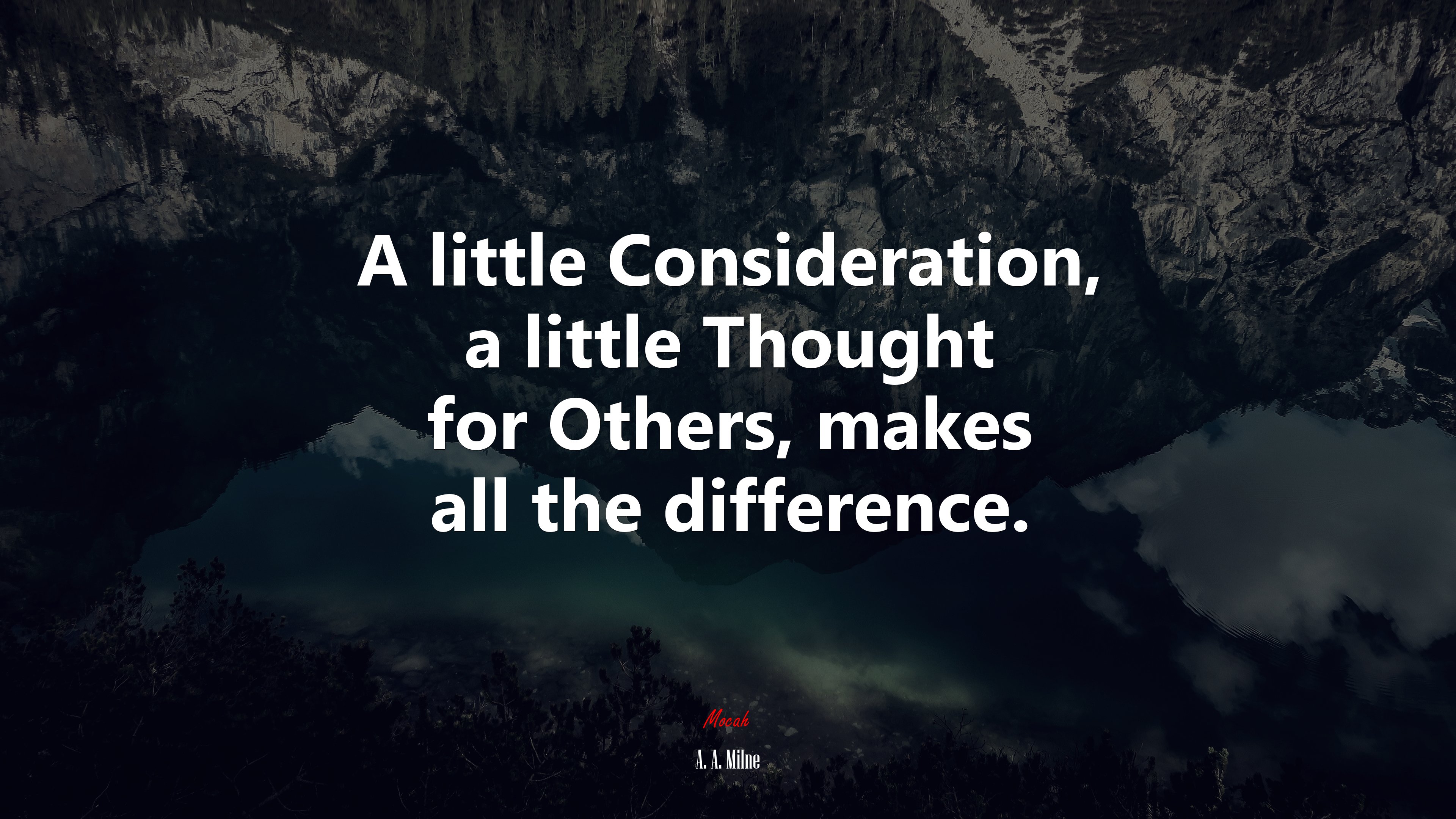 A little Consideration, a little Thought for Others, makes all the difference. | A. A. Milne quote HD Wallpaper