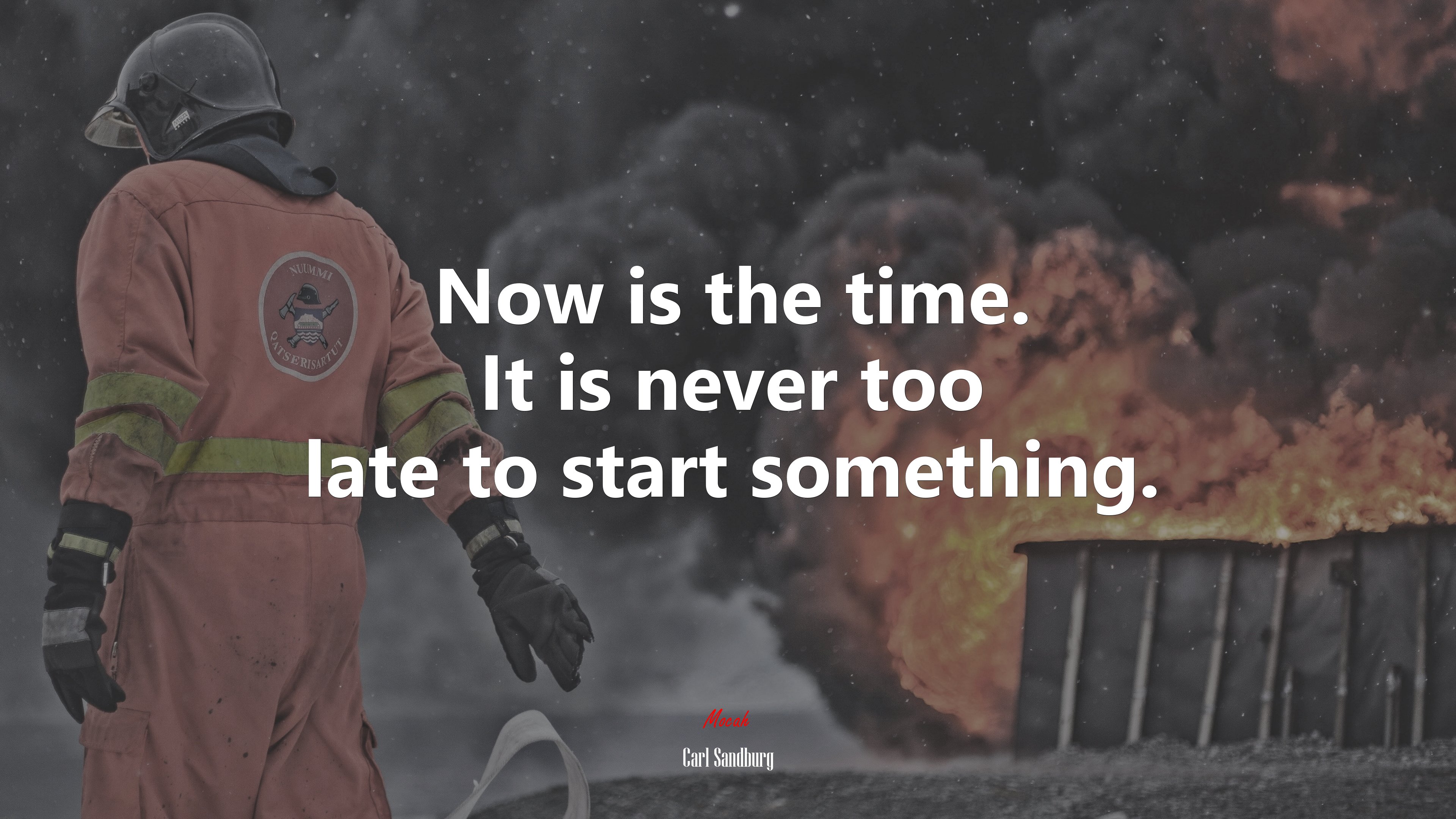 Now is the time. It is never too late to start something. | Carl Sandburg quote HD Wallpaper