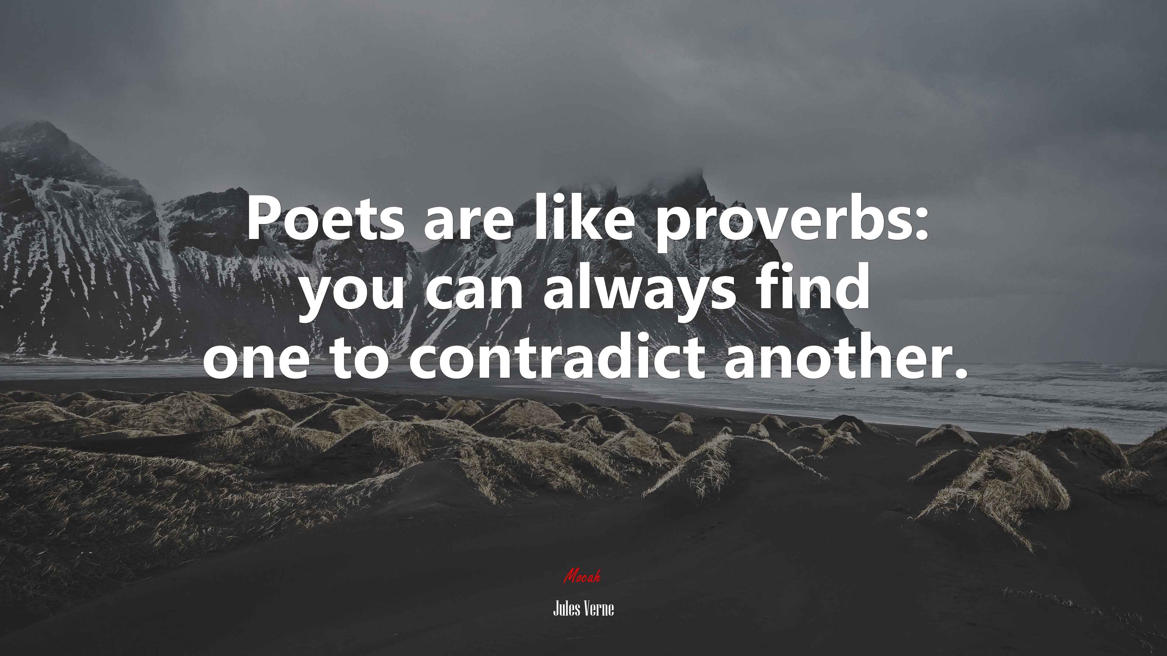 Poets are like proverbs: you can always find one to contradict another. | Jules Verne quote HD Wallpaper