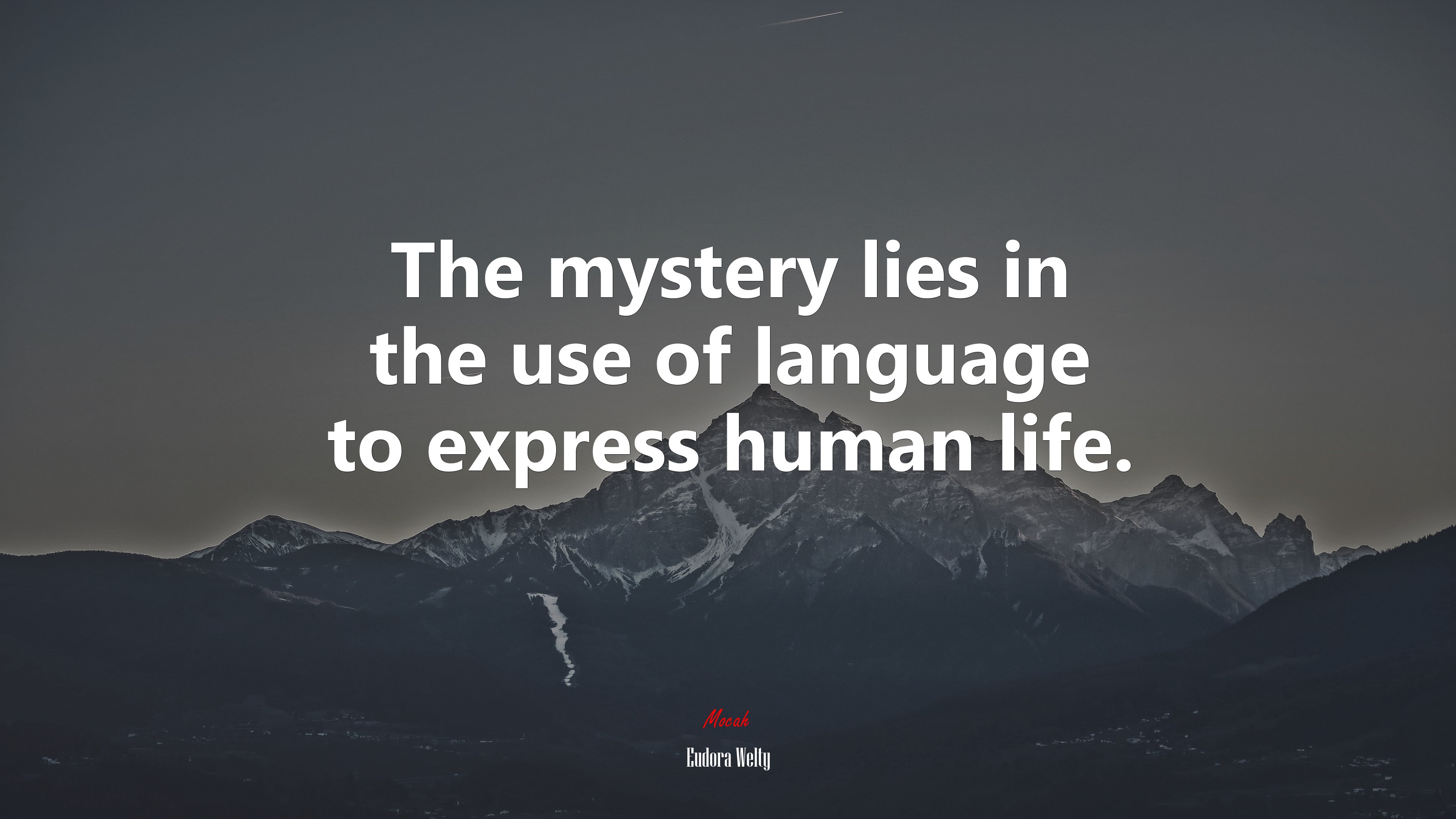 The mystery lies in the use of language to express human life. | Eudora Welty quote HD Wallpaper