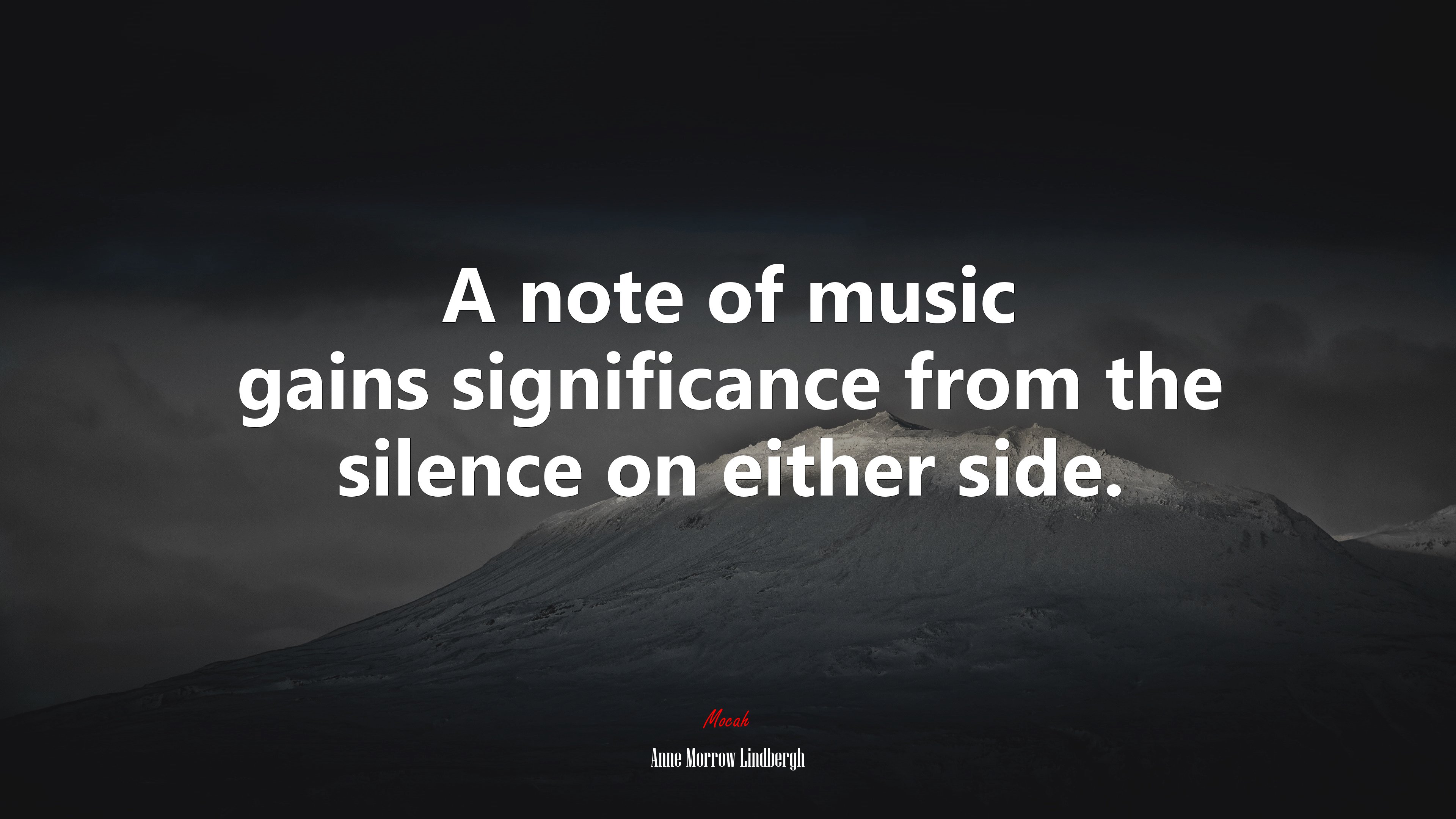 A note of music gains significance from the silence on either side. | Anne Morrow Lindbergh quote HD Wallpaper