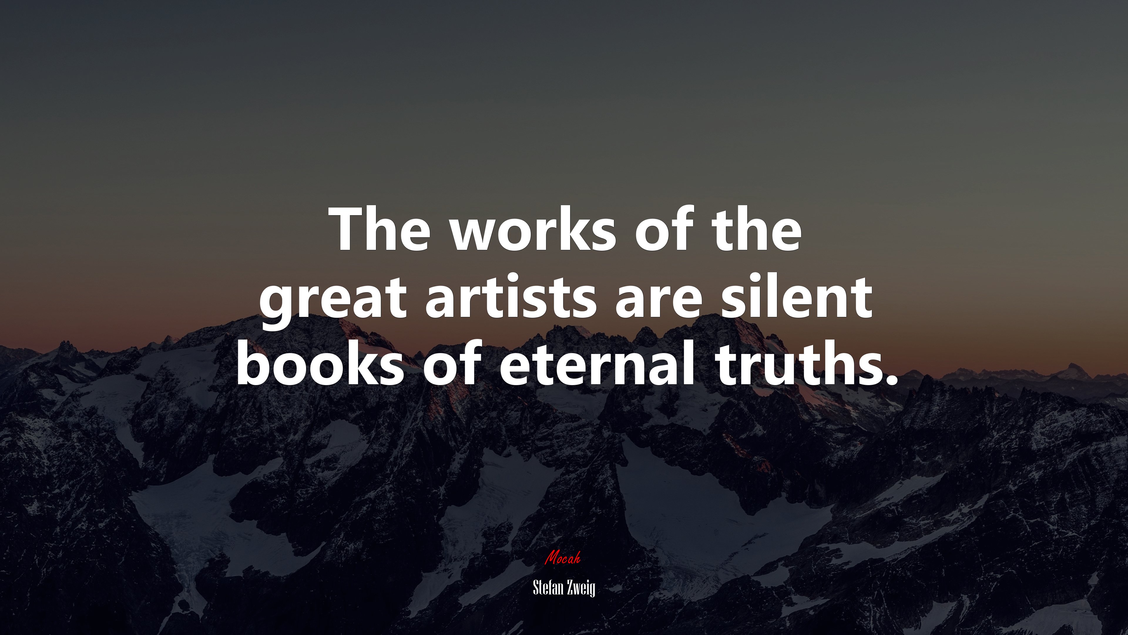 The works of the great artists are silent books of eternal truths. | Stefan Zweig quote HD Wallpaper