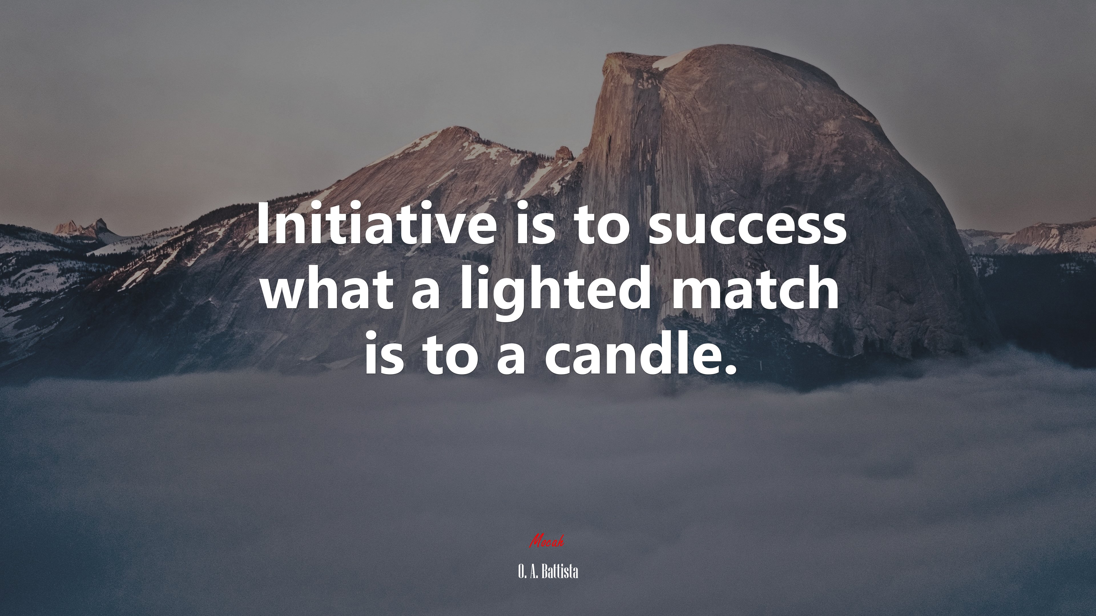 Initiative is to success what a lighted match is to a candle. | O. A. Battista quote HD Wallpaper