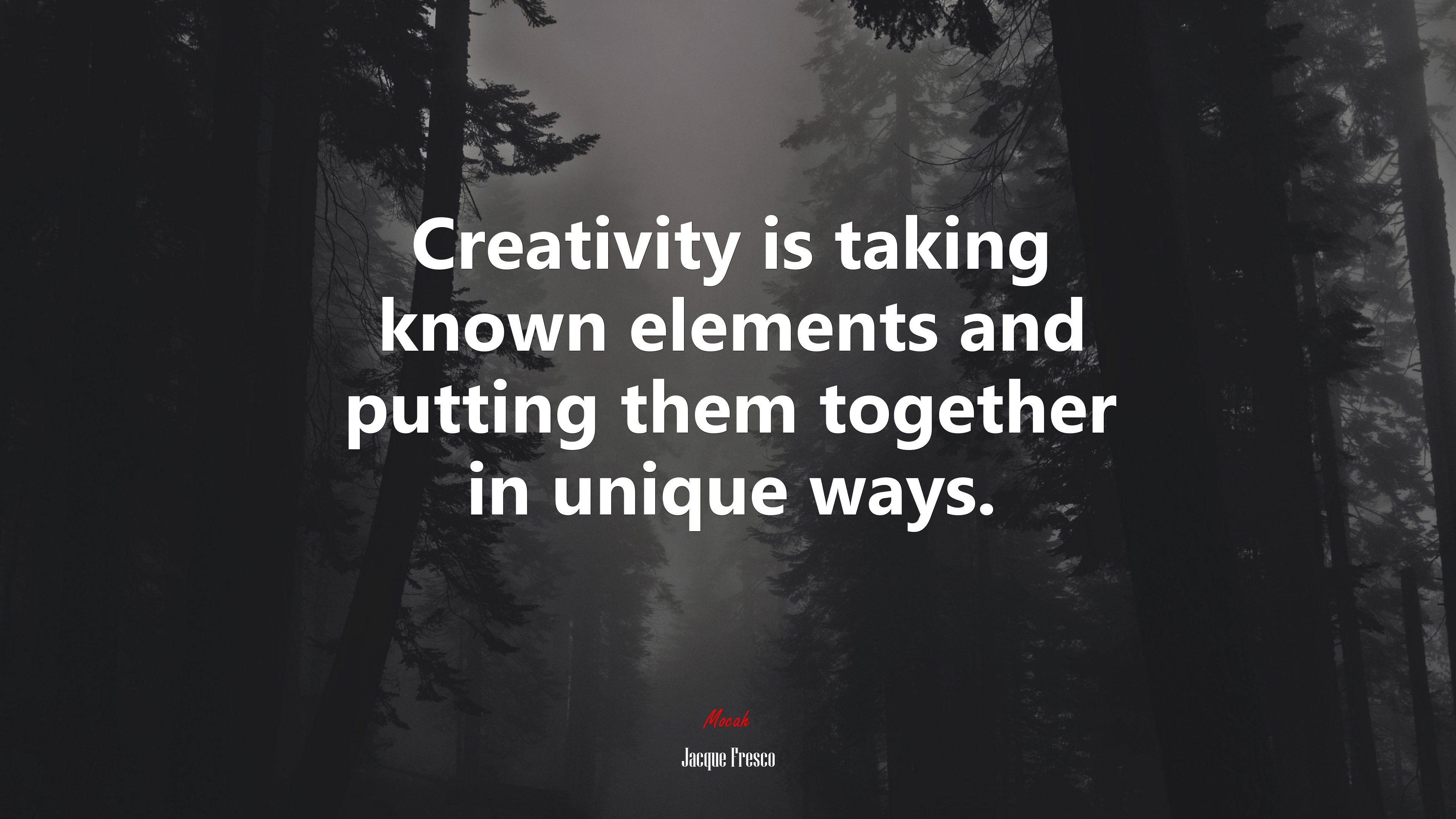 Creativity is taking known elements and putting them together in unique ways. | Jacque Fresco quote HD Wallpaper