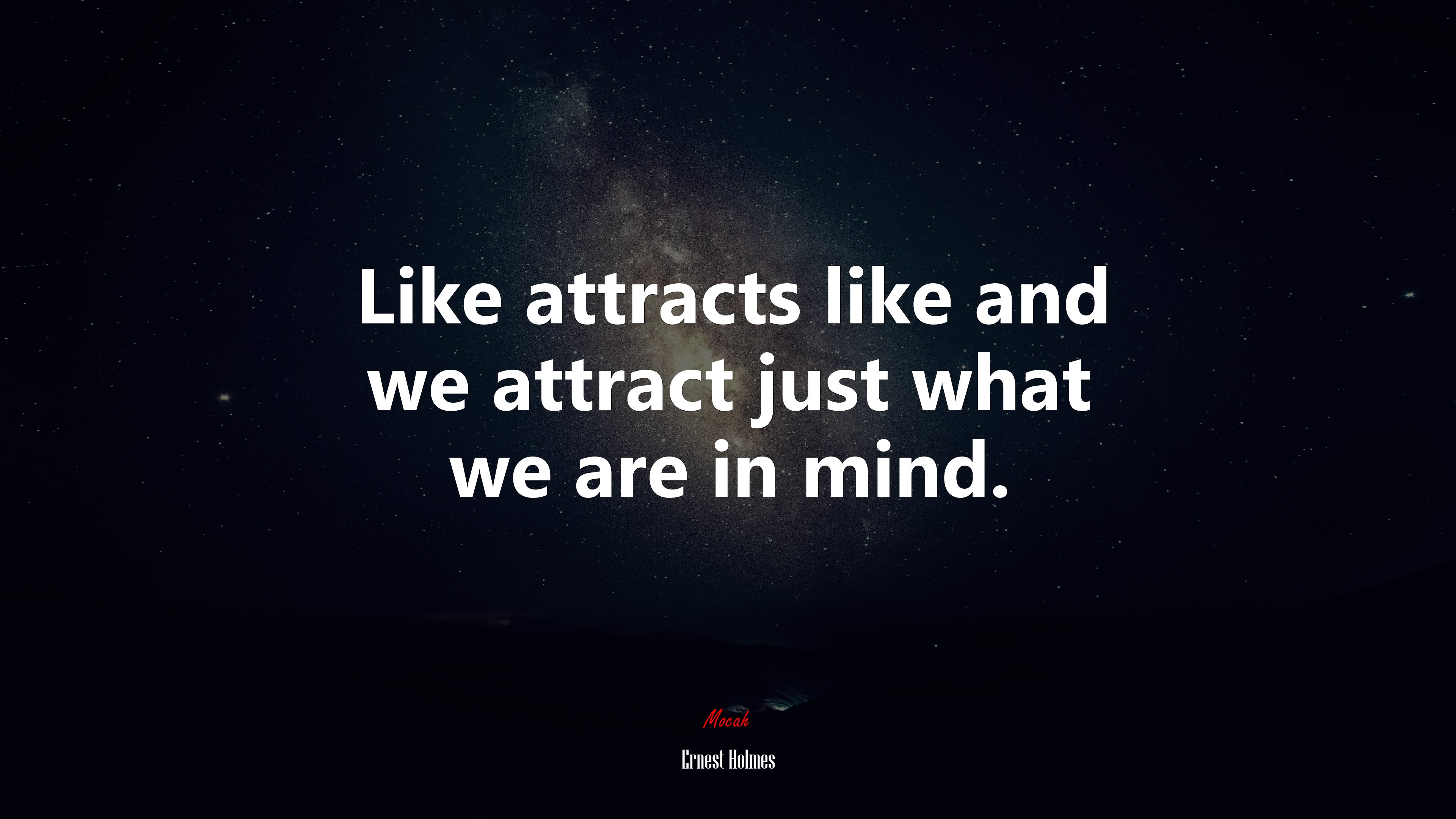 Like attracts like and we attract just what we are in mind. | Ernest Holmes quote HD Wallpaper