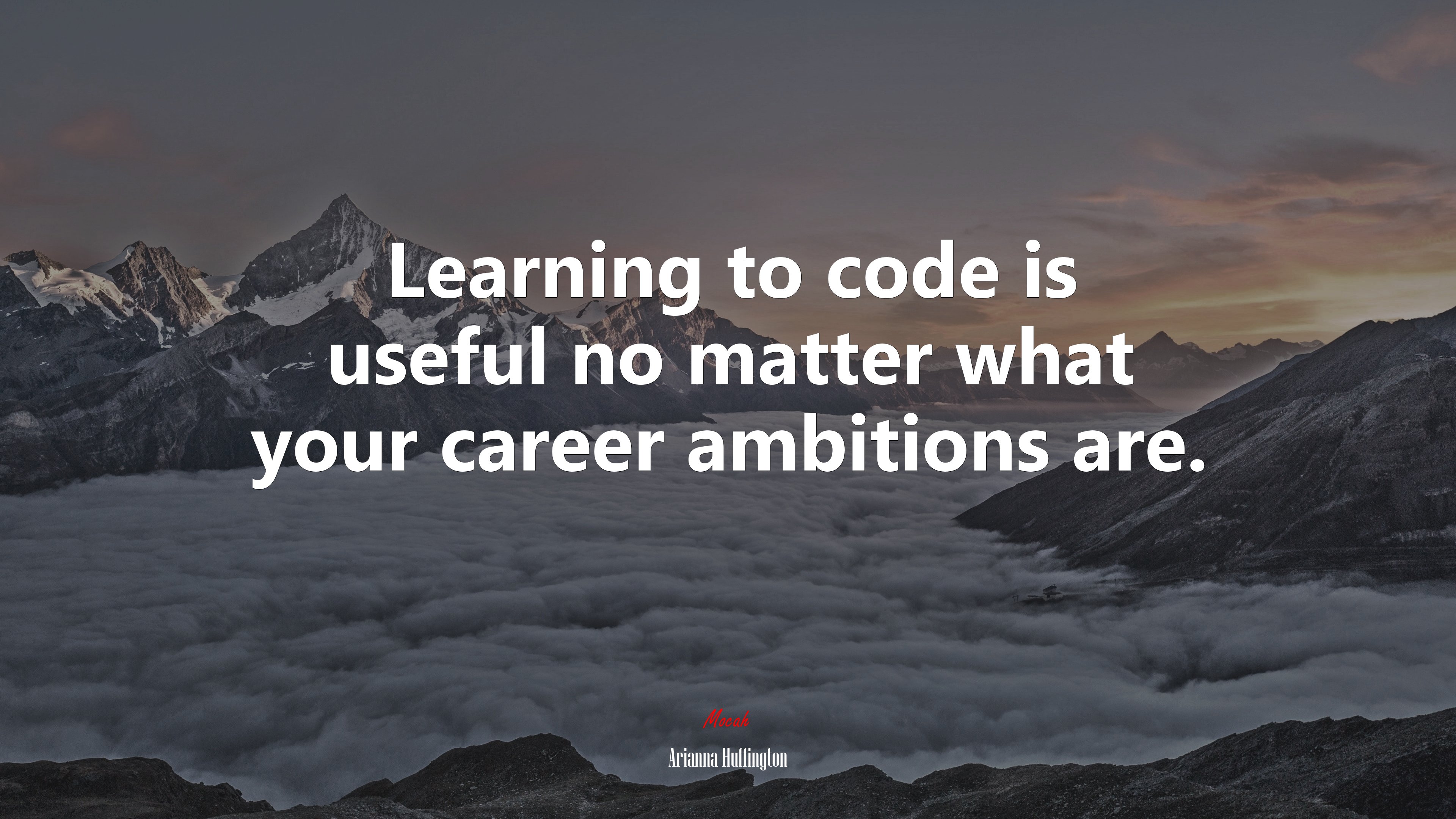 Learning to code is useful no matter what your career ambitions are. | Arianna Huffington quote HD Wallpaper