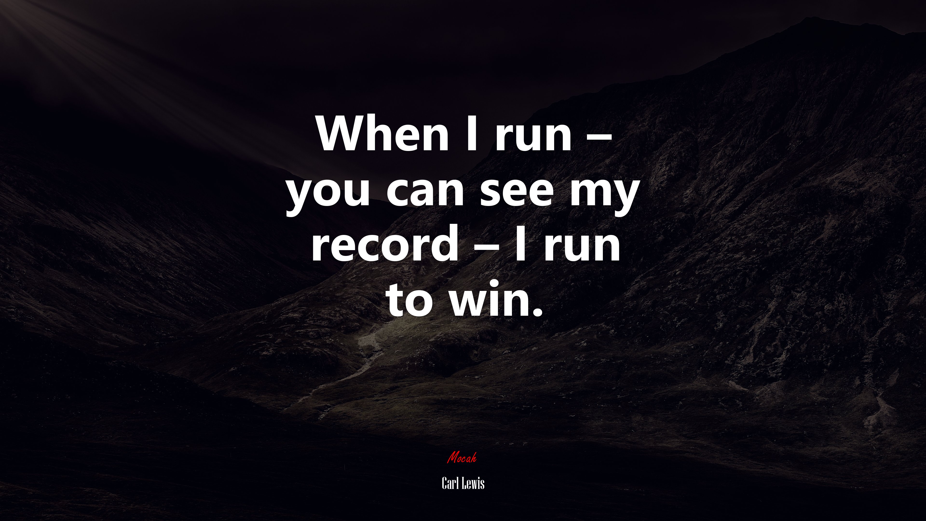 When I run – you can see my record – I run to win. | Carl Lewis quote HD Wallpaper