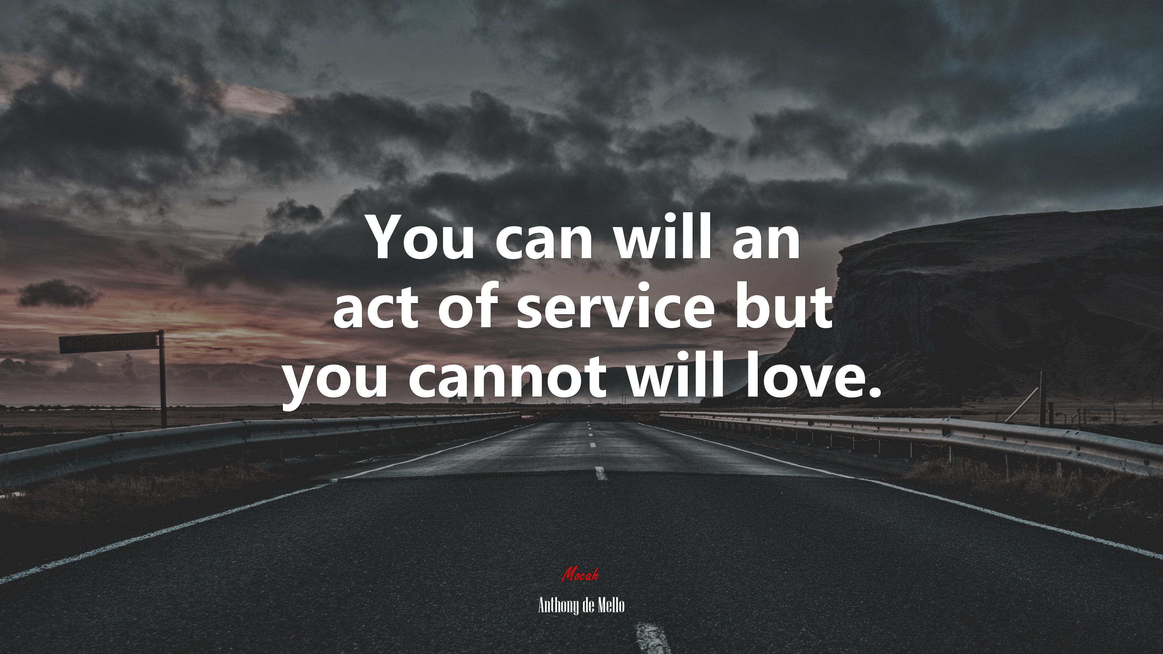You can will an act of service but you cannot will love. | Anthony de Mello quote HD Wallpaper