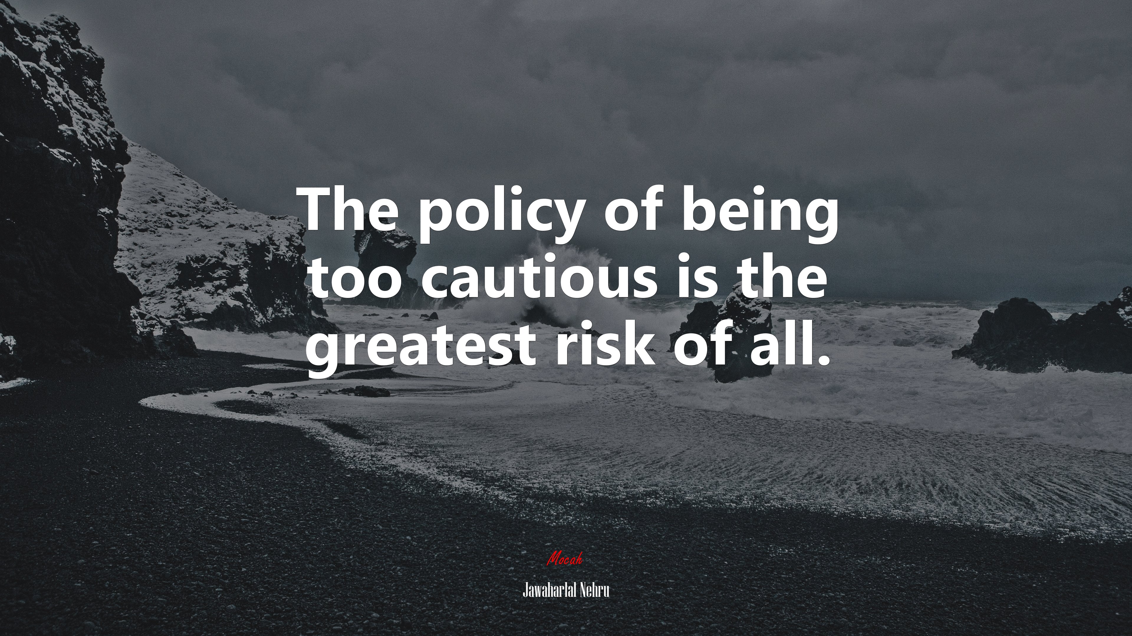 The policy of being too cautious is the greatest risk of all. | Jawaharlal Nehru quote HD Wallpaper