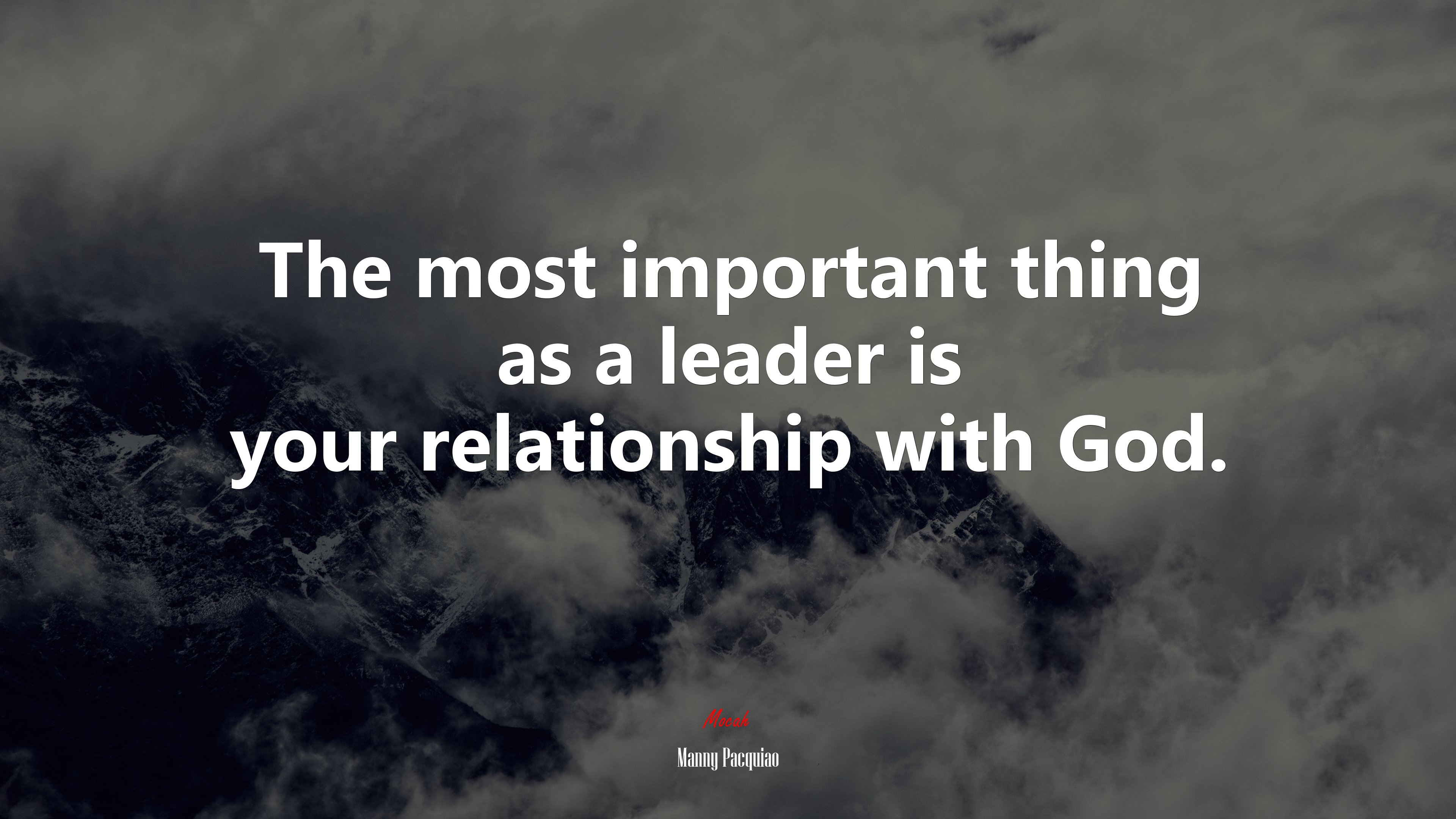 The most important thing as a leader is your relationship with God. | Manny Pacquiao quote HD Wallpaper