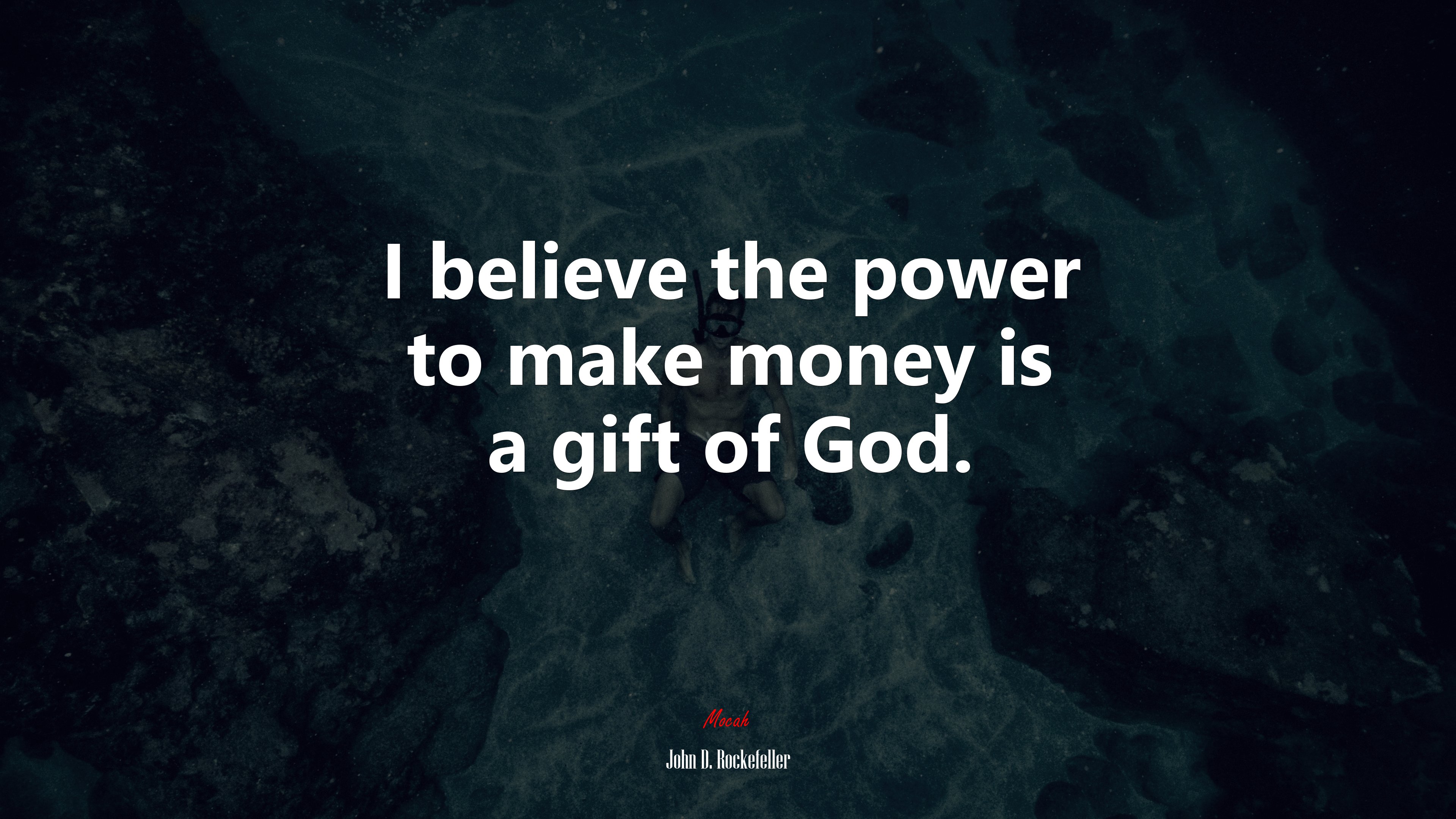 I believe the power to make money is a gift of God. | John D. Rockefeller quote HD Wallpaper