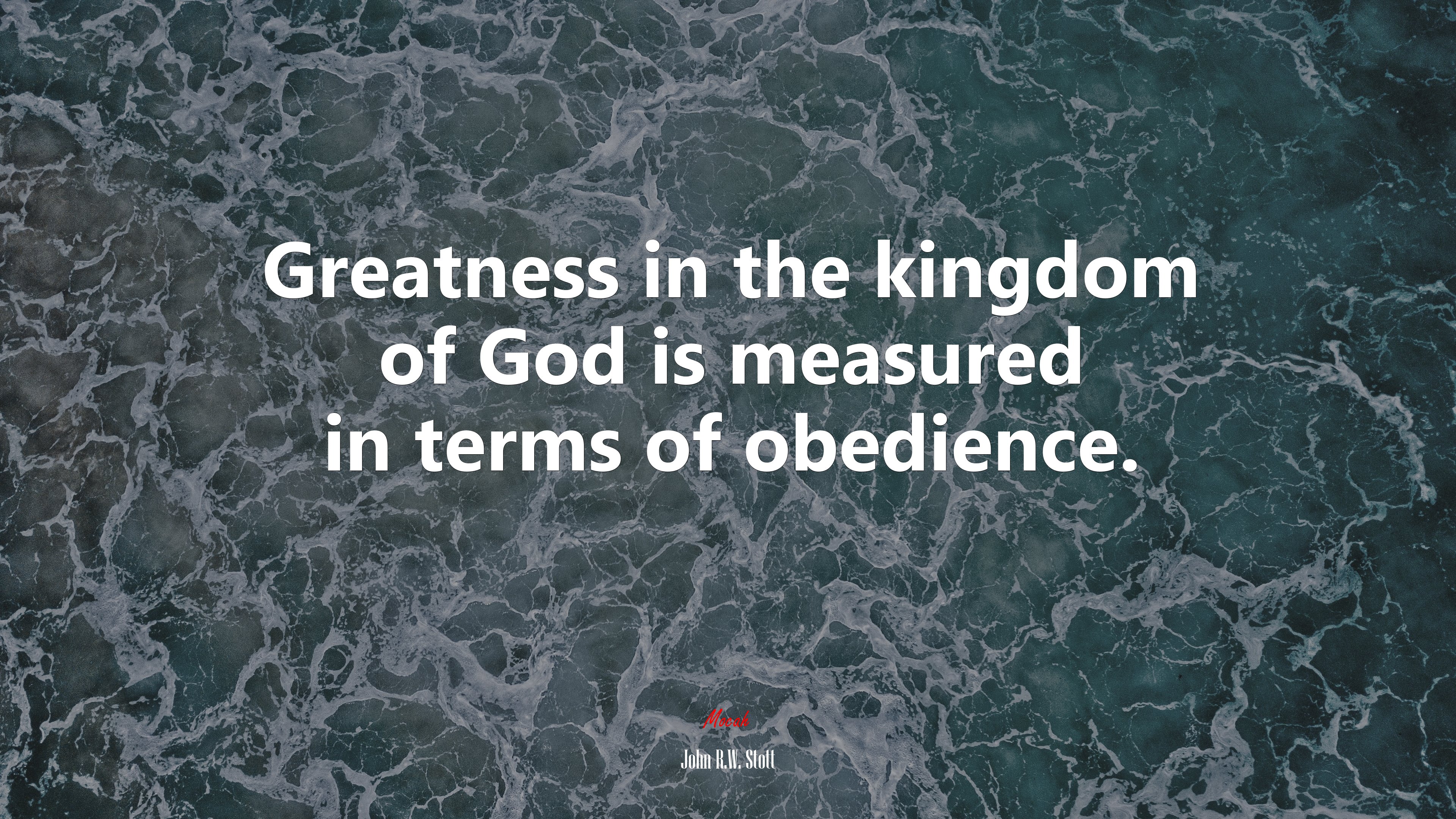 Greatness in the kingdom of God is measured in terms of obedience. | John R.W. Stott quote HD Wallpaper