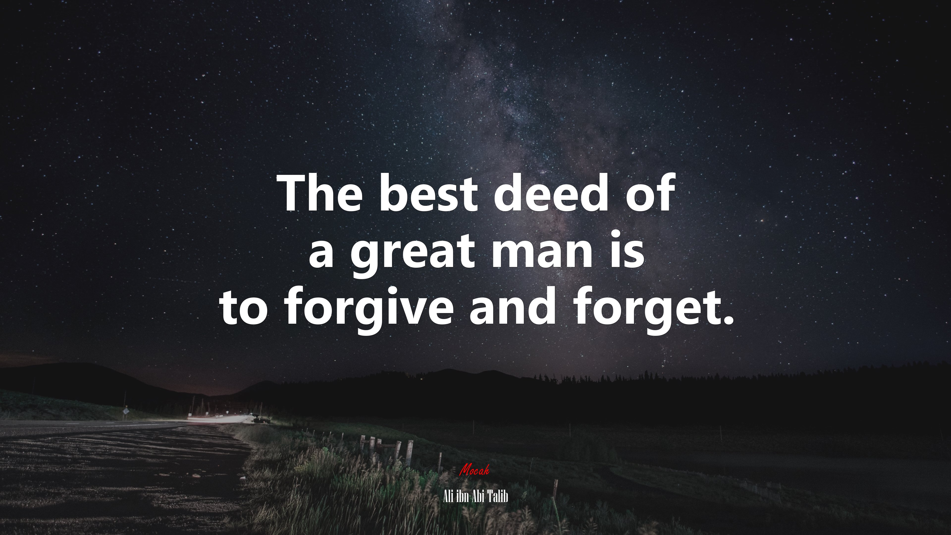 The best deed of a great man is to forgive and forget. | Ali ibn Abi Talib quote HD Wallpaper
