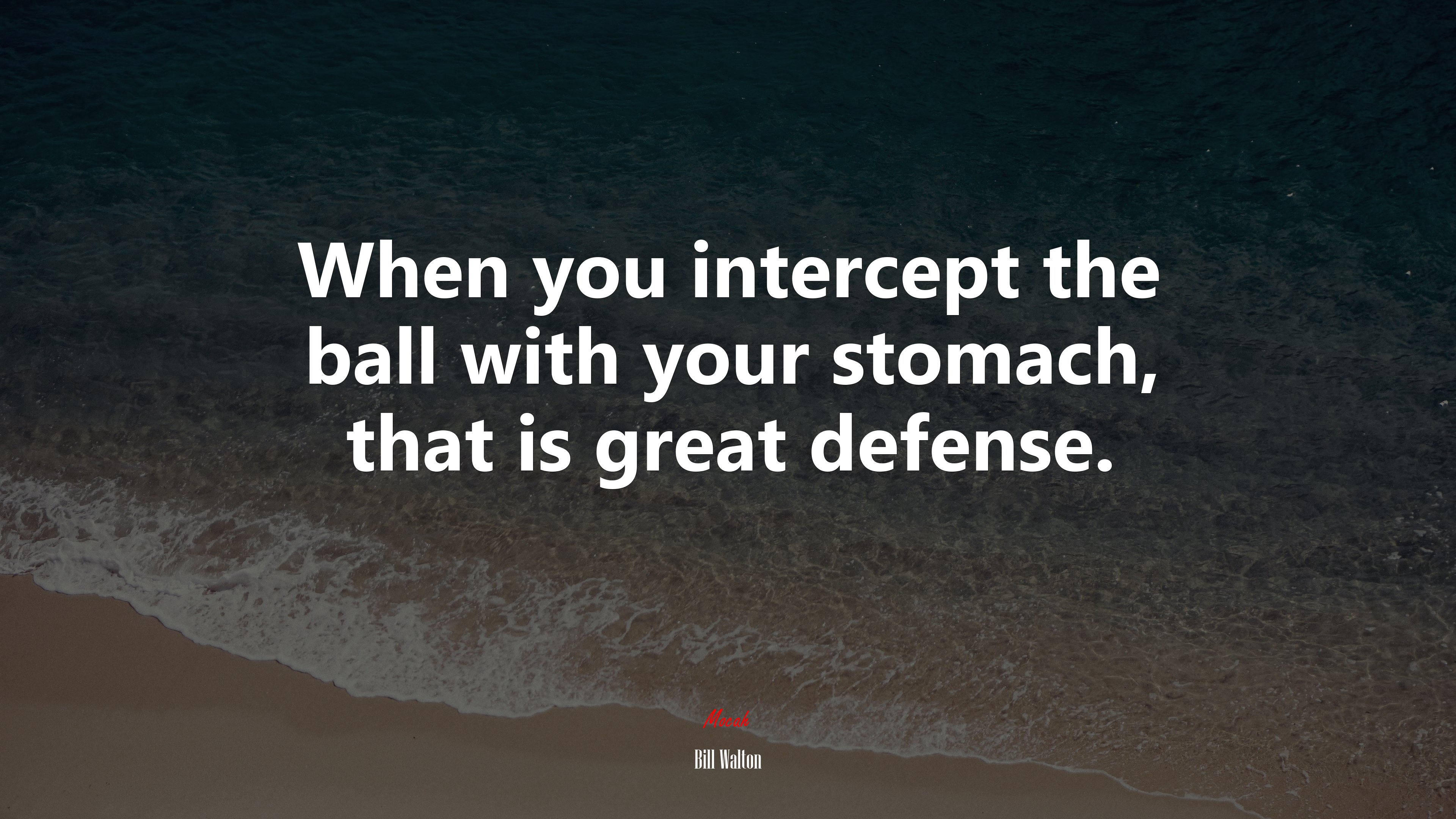When you intercept the ball with your stomach, that is great defense. | Bill Walton quote HD Wallpaper