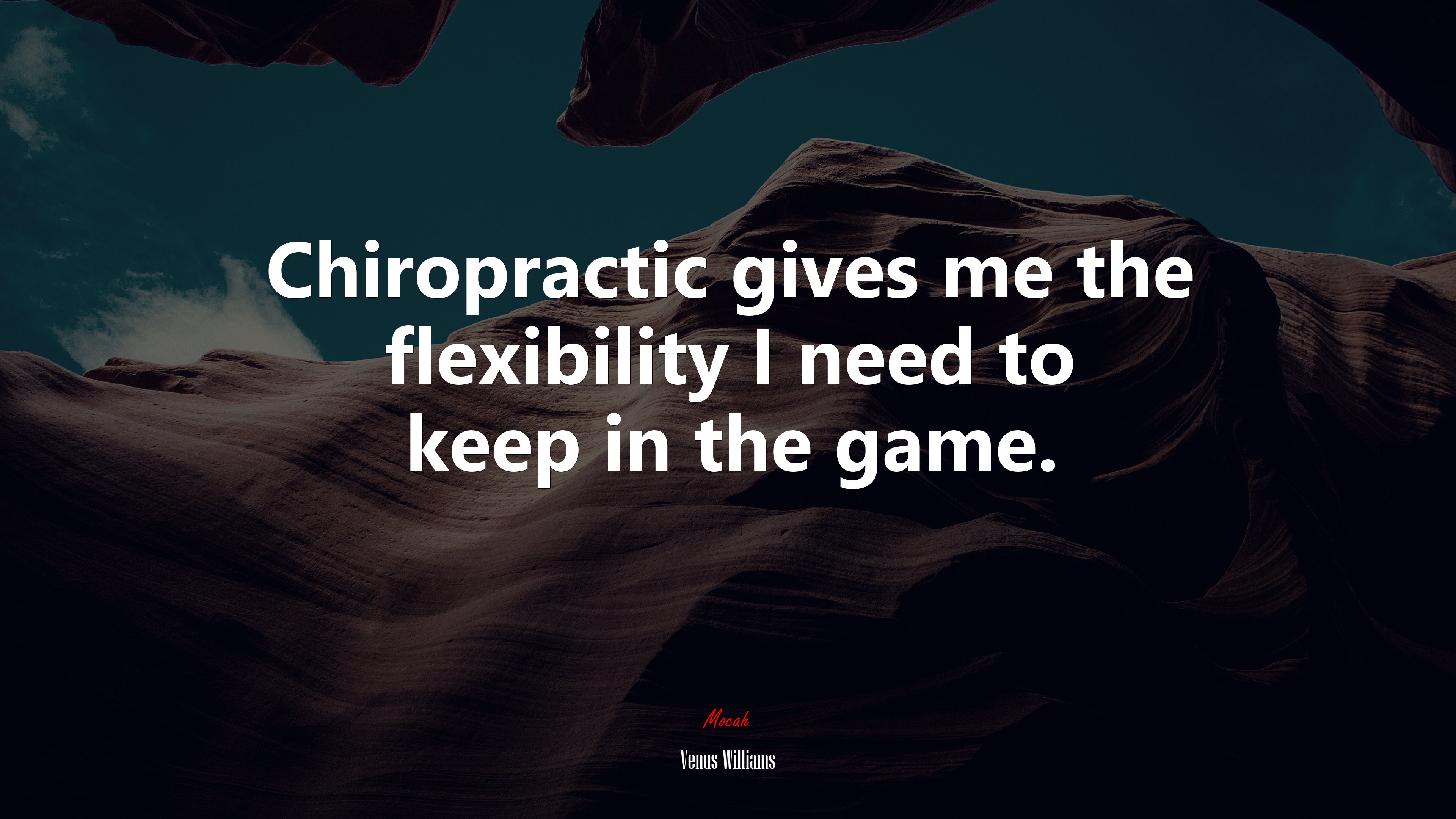 Chiropractic gives me the flexibility I need to keep in the game. | Venus Williams quote HD Wallpaper