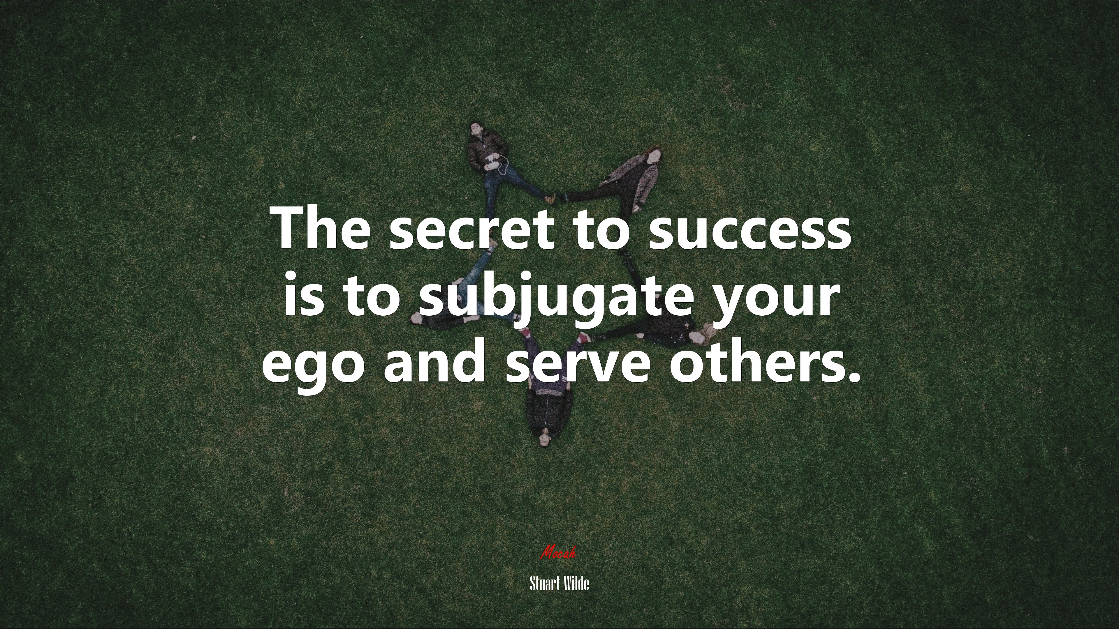The secret to success is to subjugate your ego and serve others. | Stuart Wilde quote HD Wallpaper