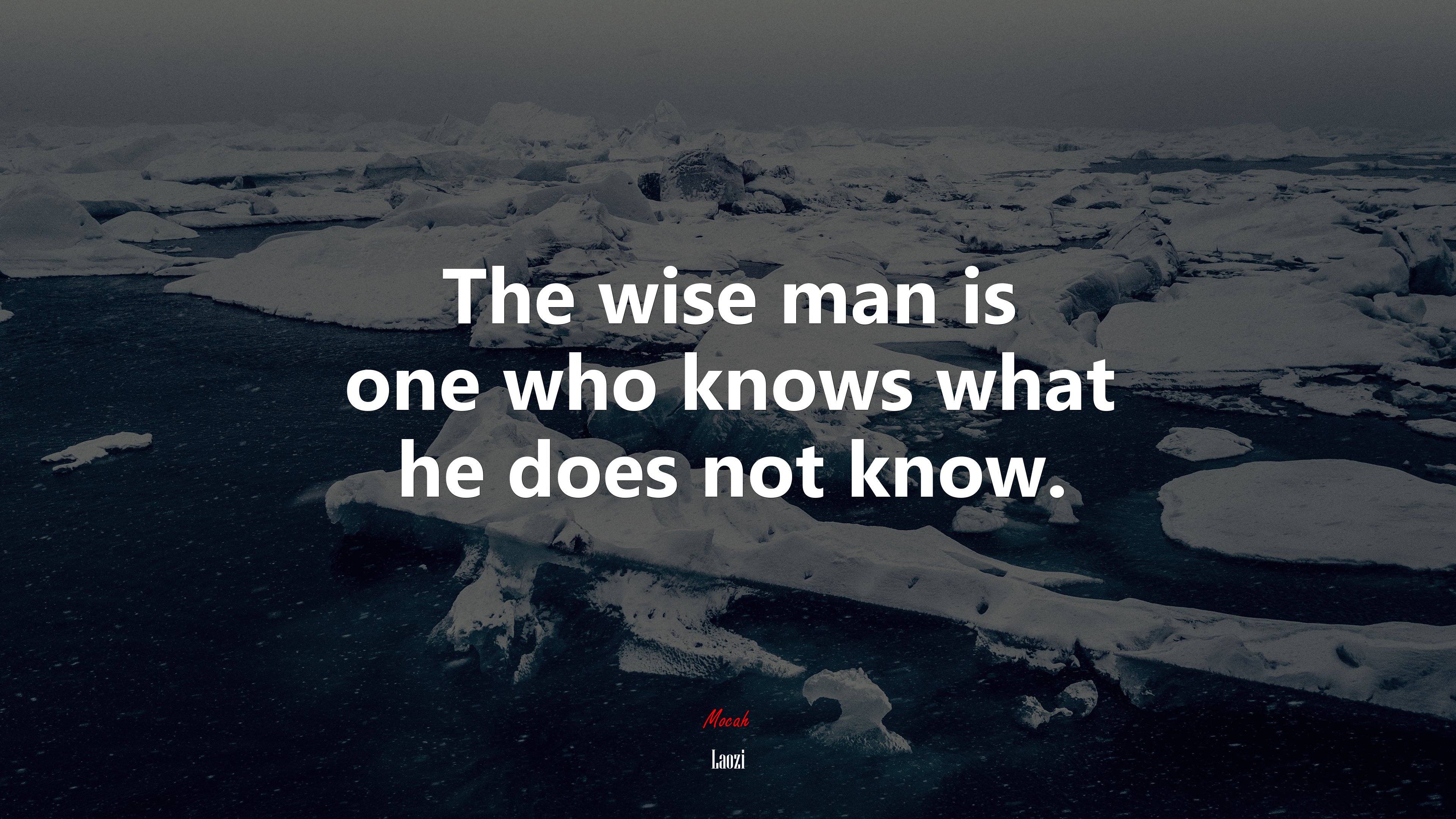 The wise man is one who knows what he does not know. | Laozi quote HD Wallpaper