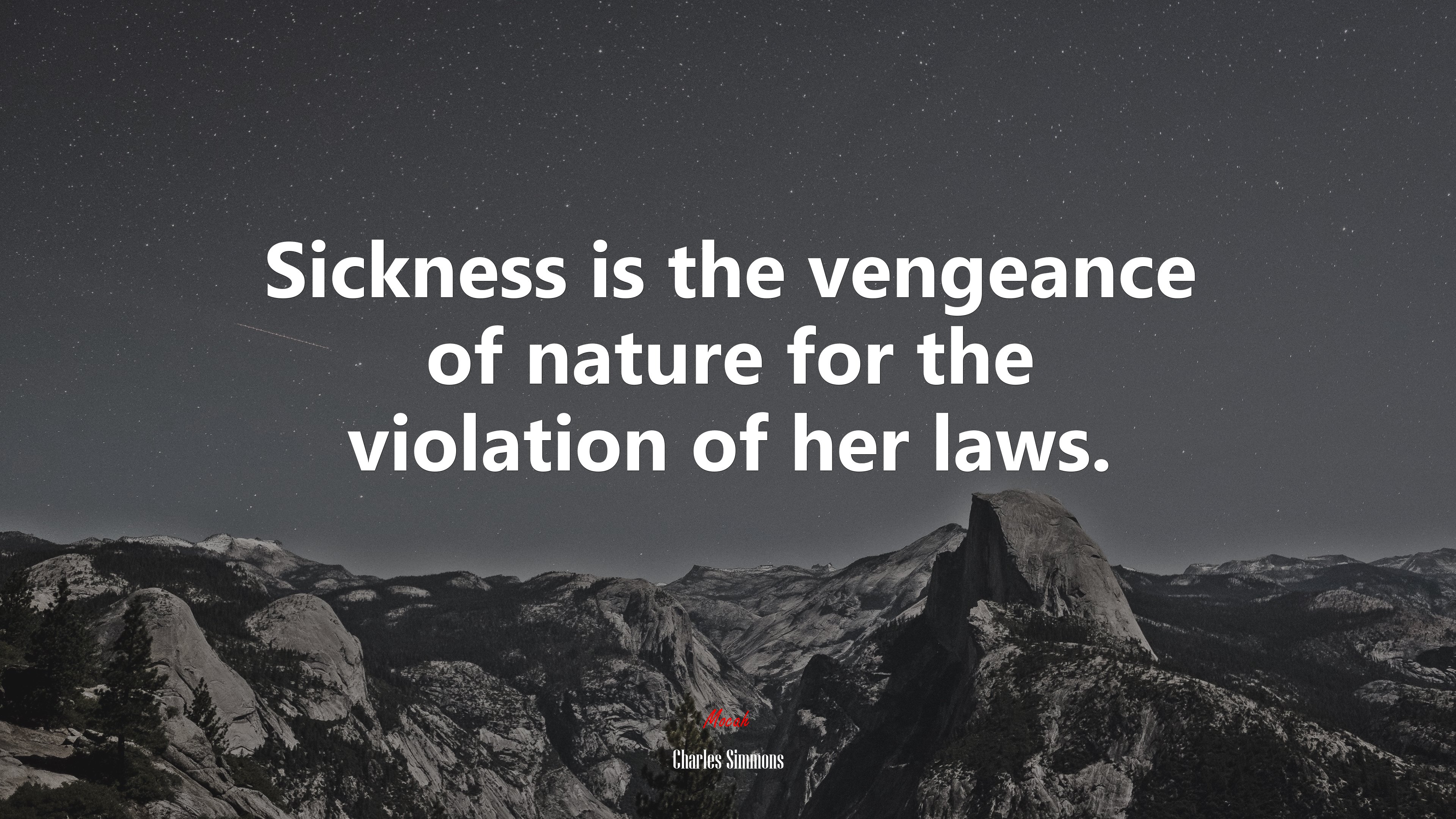 Sickness is the vengeance of nature for the violation of her laws. | Charles Simmons quote HD Wallpaper