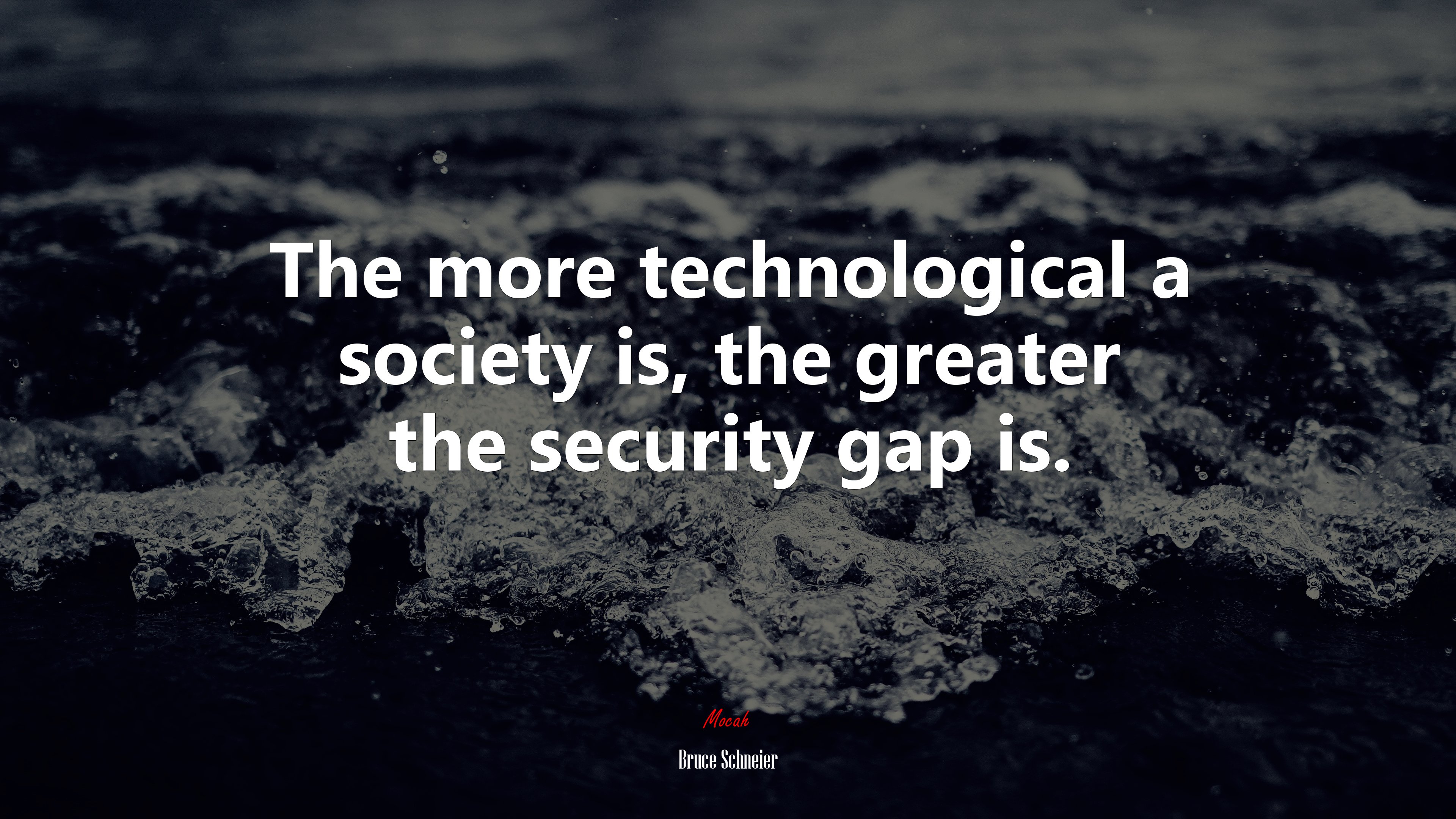 The more technological a society is, the greater the security gap is. | Bruce Schneier quote HD Wallpaper