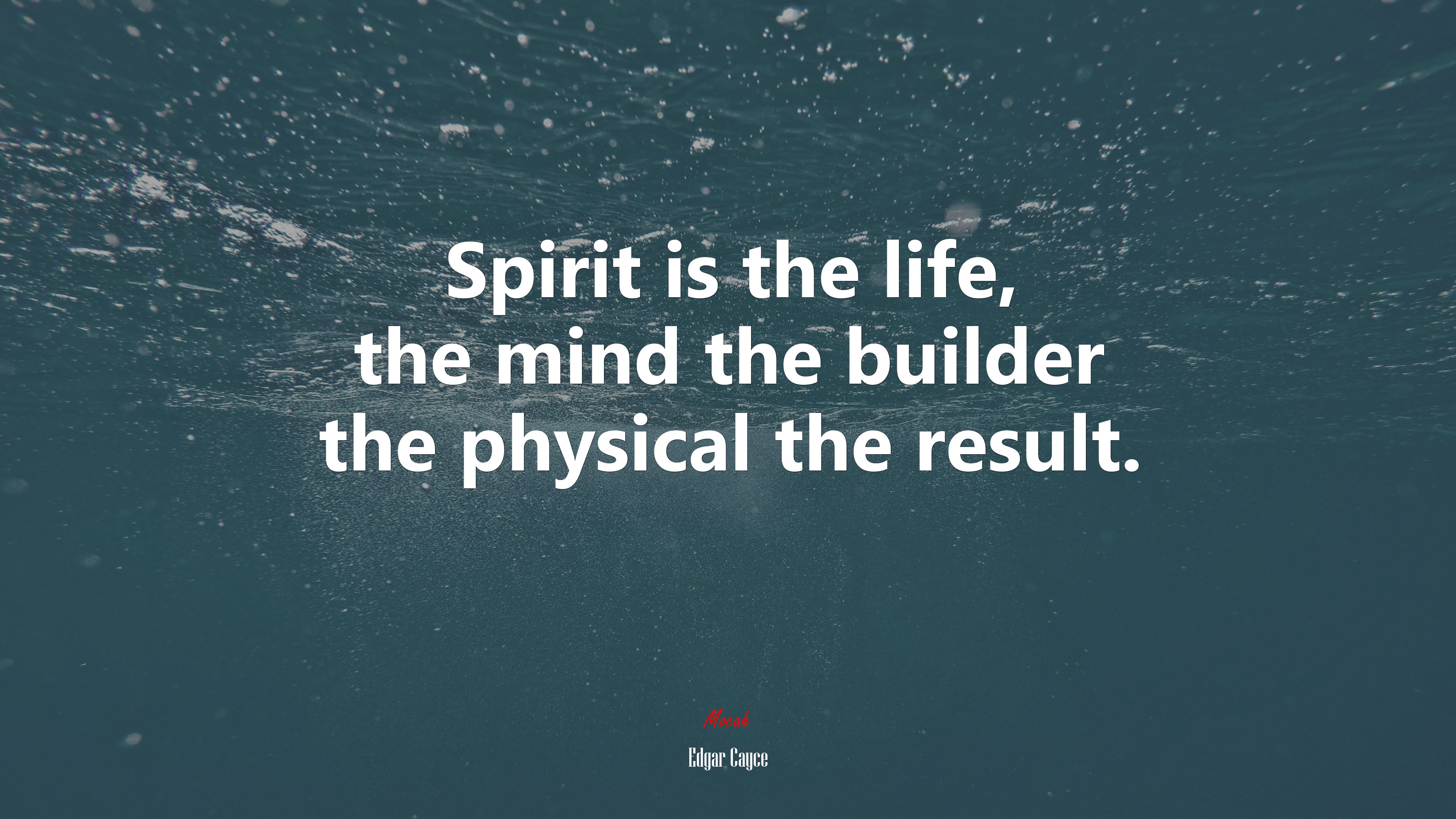 Spirit is the life, the mind the builder the physical the result. | Edgar Cayce quote HD Wallpaper