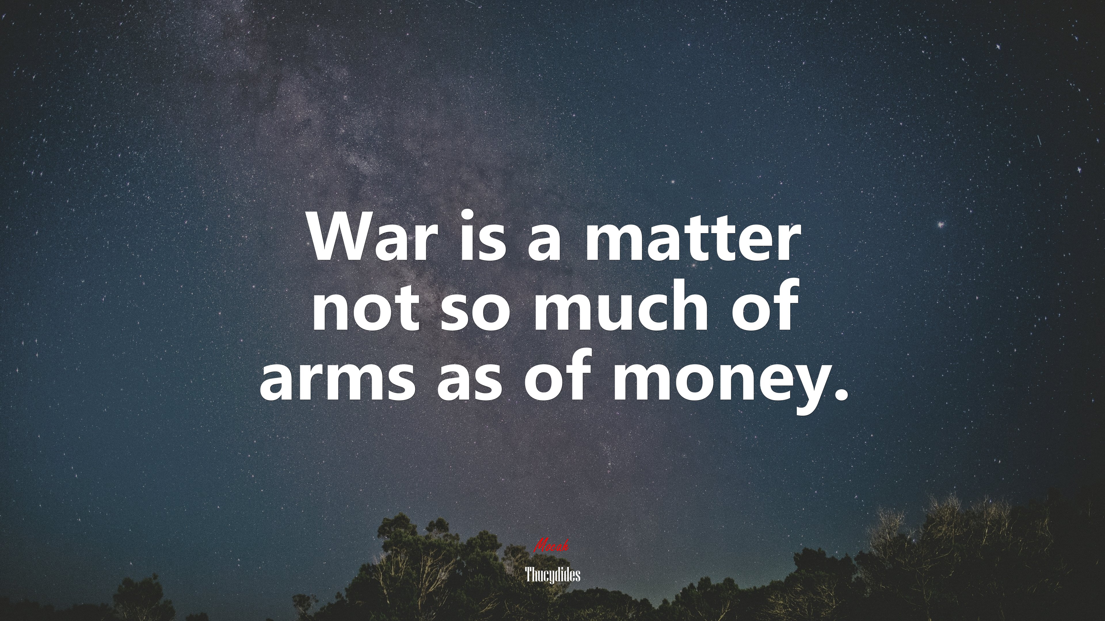 War is a matter not so much of arms as of money. | Thucydides quote HD Wallpaper