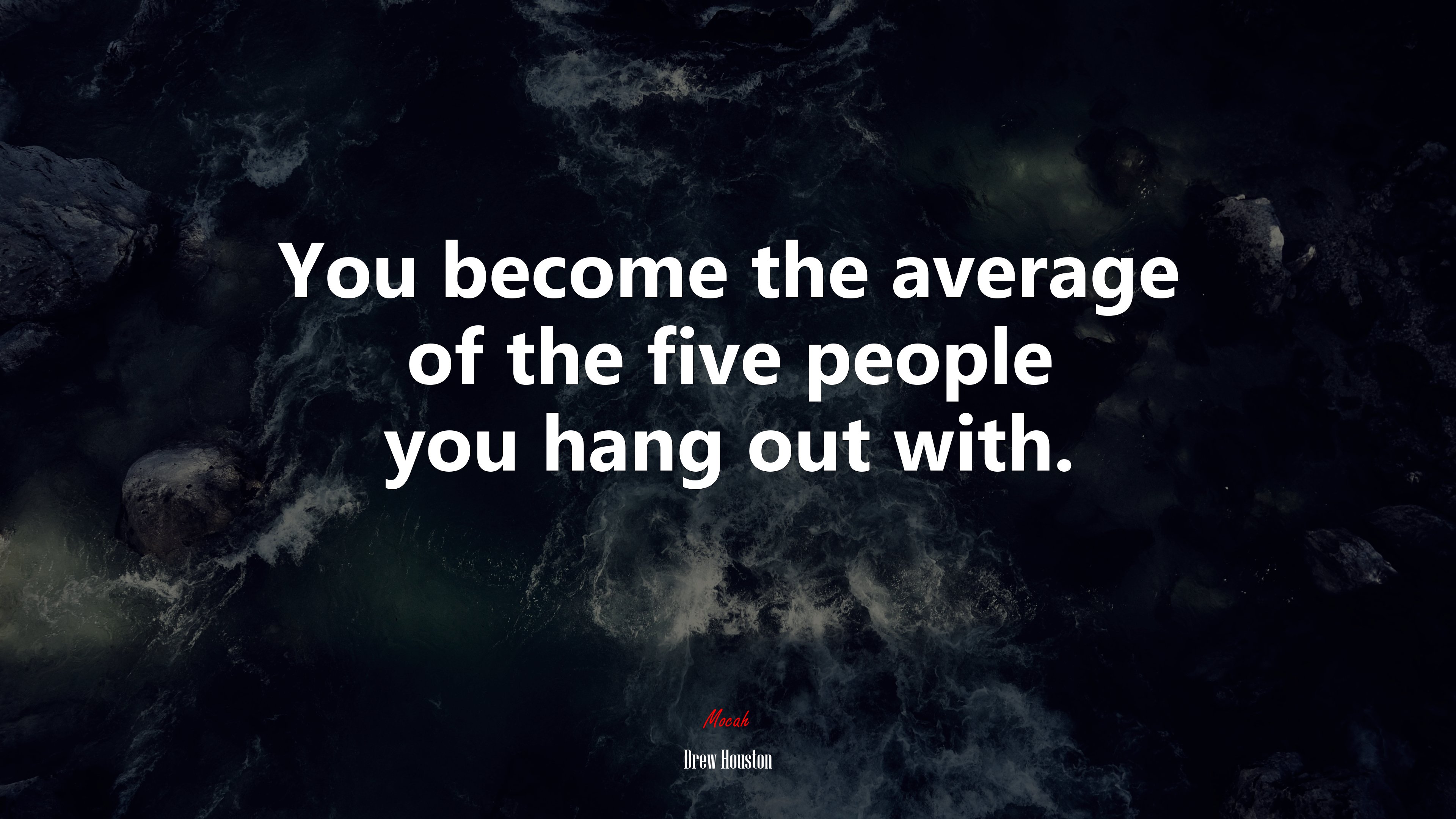 You become the average of the five people you hang out with. | Drew Houston quote HD Wallpaper