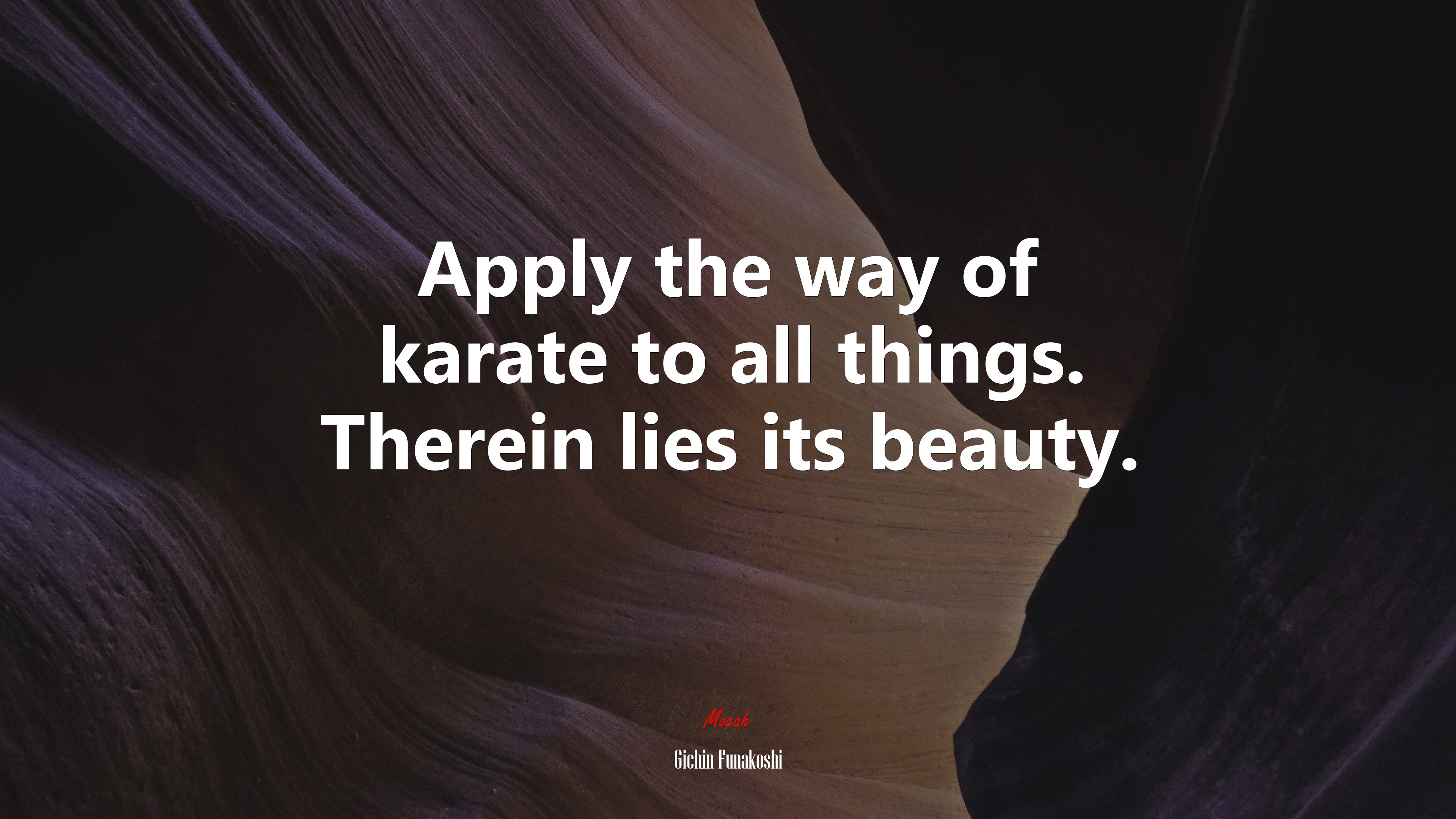 Apply the way of karate to all things. Therein lies its beauty. | Gichin Funakoshi quote HD Wallpaper