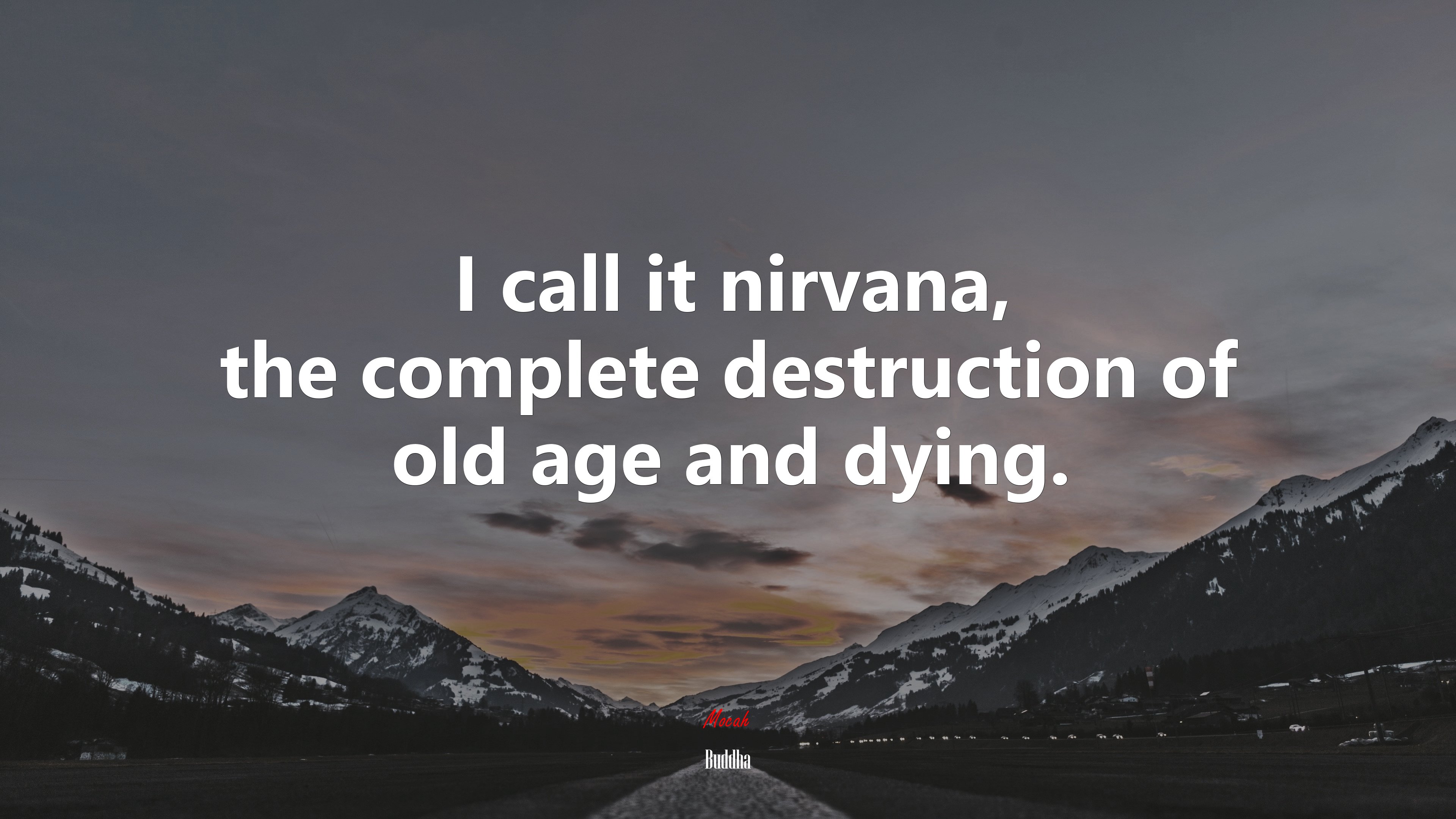 I call it nirvana, the complete destruction of old age and dying. | Buddha quote HD Wallpaper