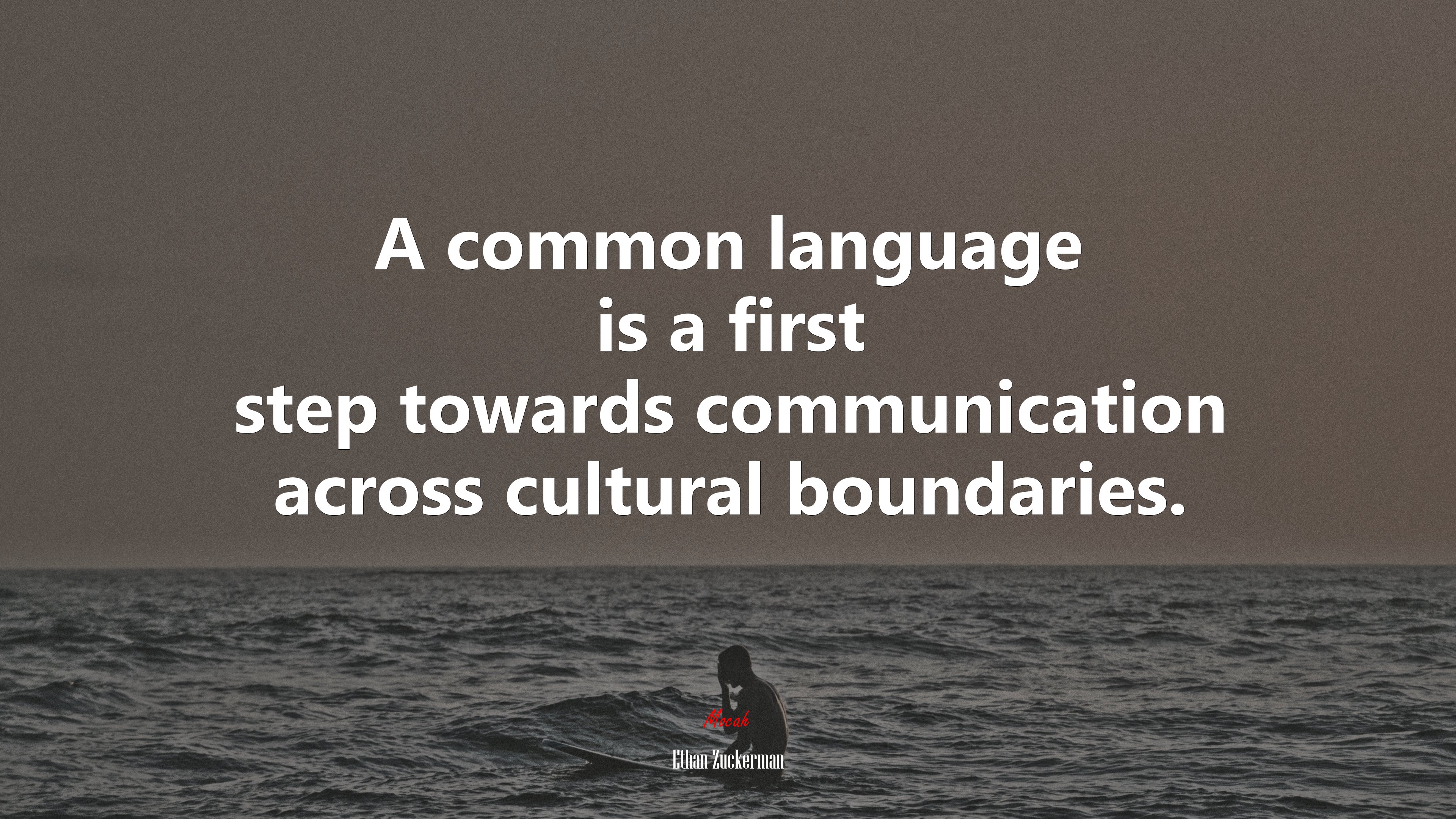 A common language is a first step towards communication across cultural boundaries. | Ethan Zuckerman quote HD Wallpaper