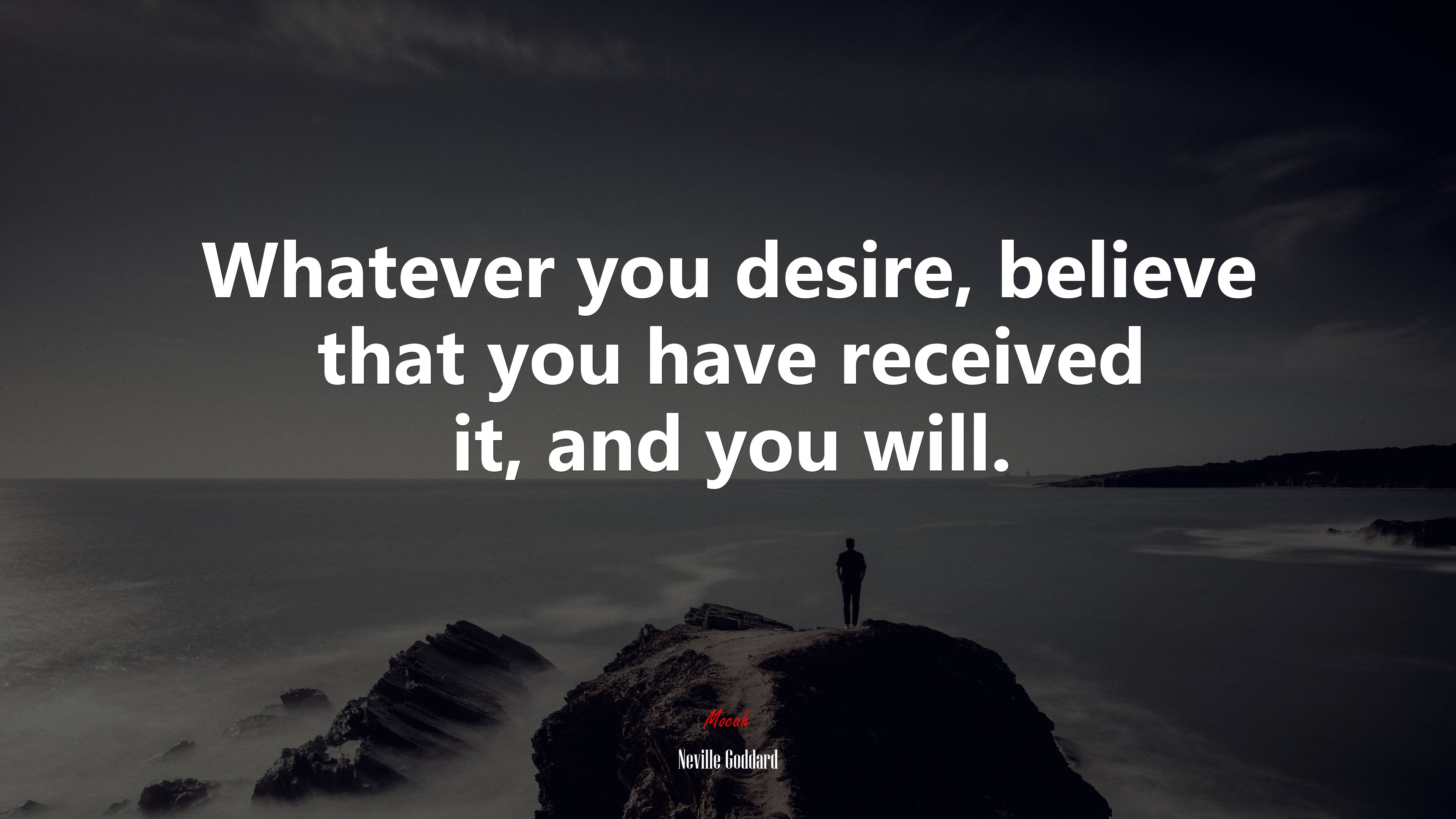 Whatever you desire, believe that you have received it, and you will. | Neville Goddard quote HD Wallpaper