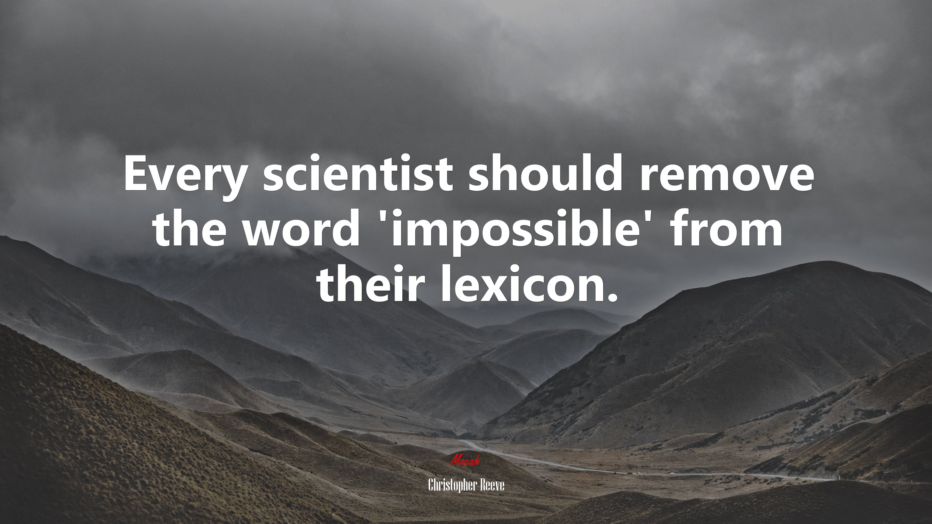 Every scientist should remove the word ‘impossible’ from their lexicon. | Christopher Reeve quote HD Wallpaper