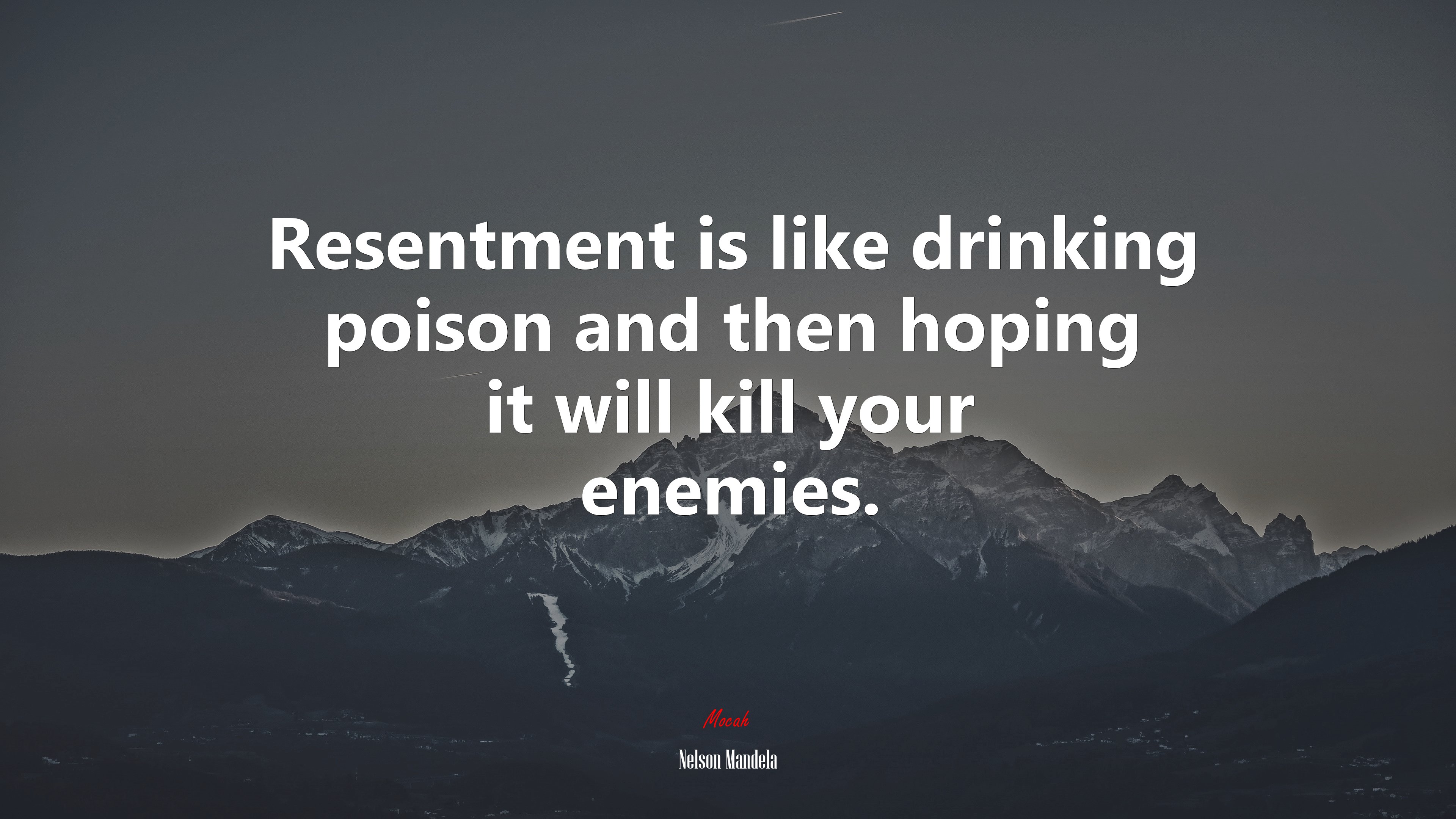 Resentment is like drinking poison and then hoping it will kill your enemies. | Nelson Mandela quote HD Wallpaper