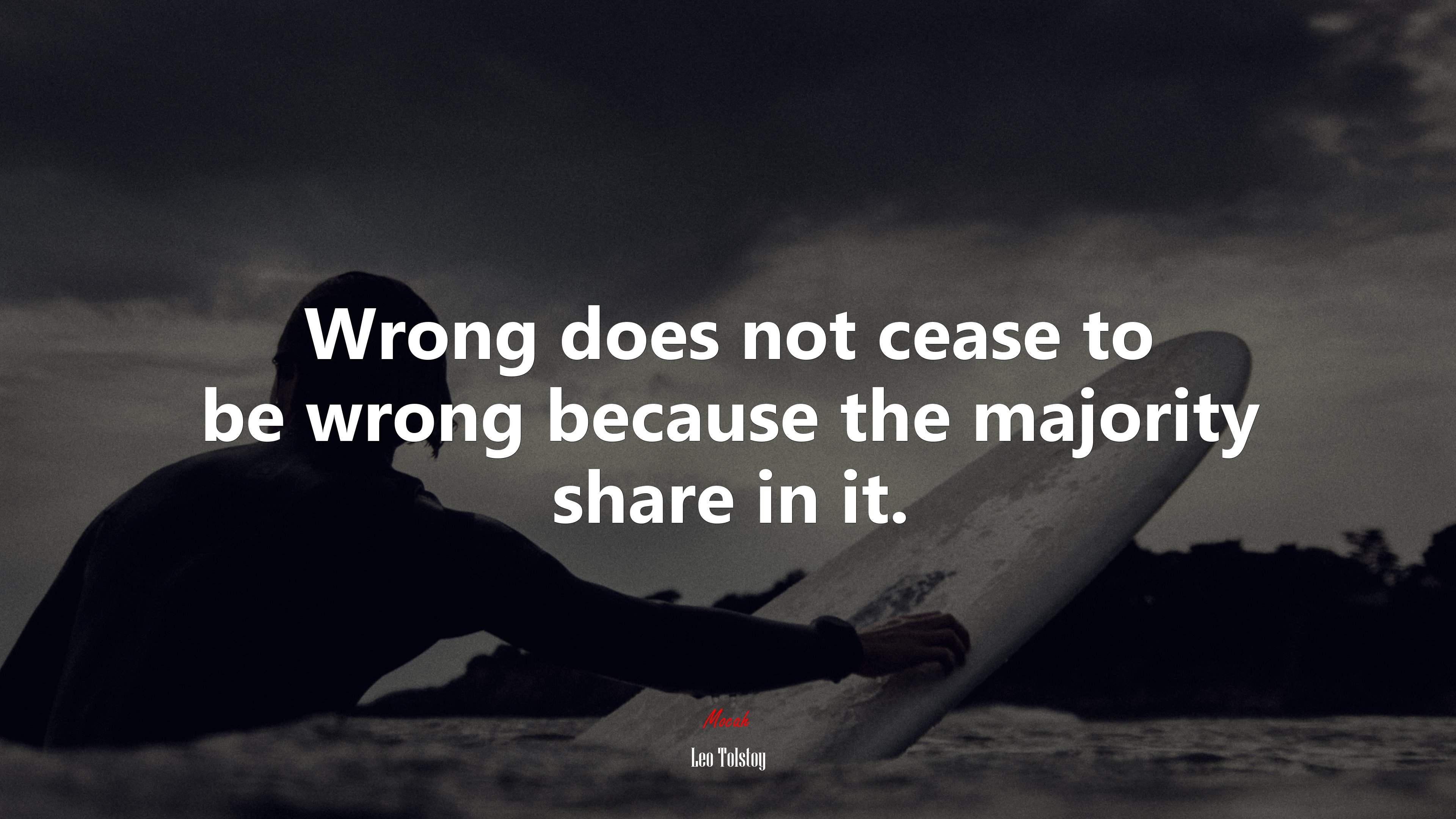 Wrong does not cease to be wrong because the majority share in it. | Leo Tolstoy quote HD Wallpaper